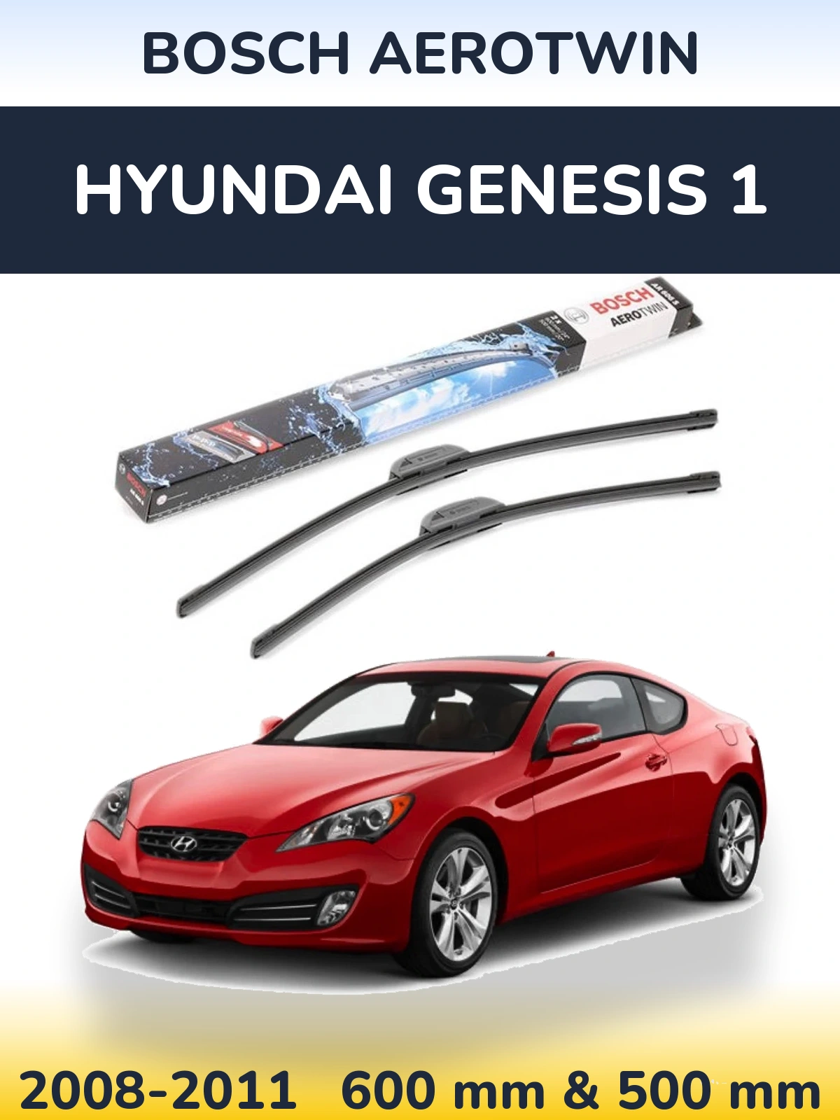 Ștergătoare BOSCH AeroTwin pentru Hyundai Genesis 1