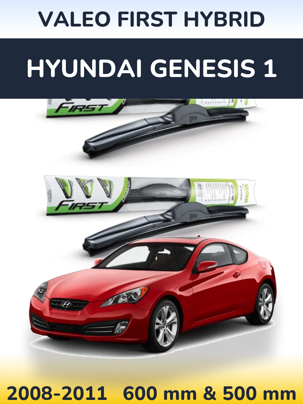 Ștergătoare Valeo First Hybrid pentru Hyundai Genesis 1