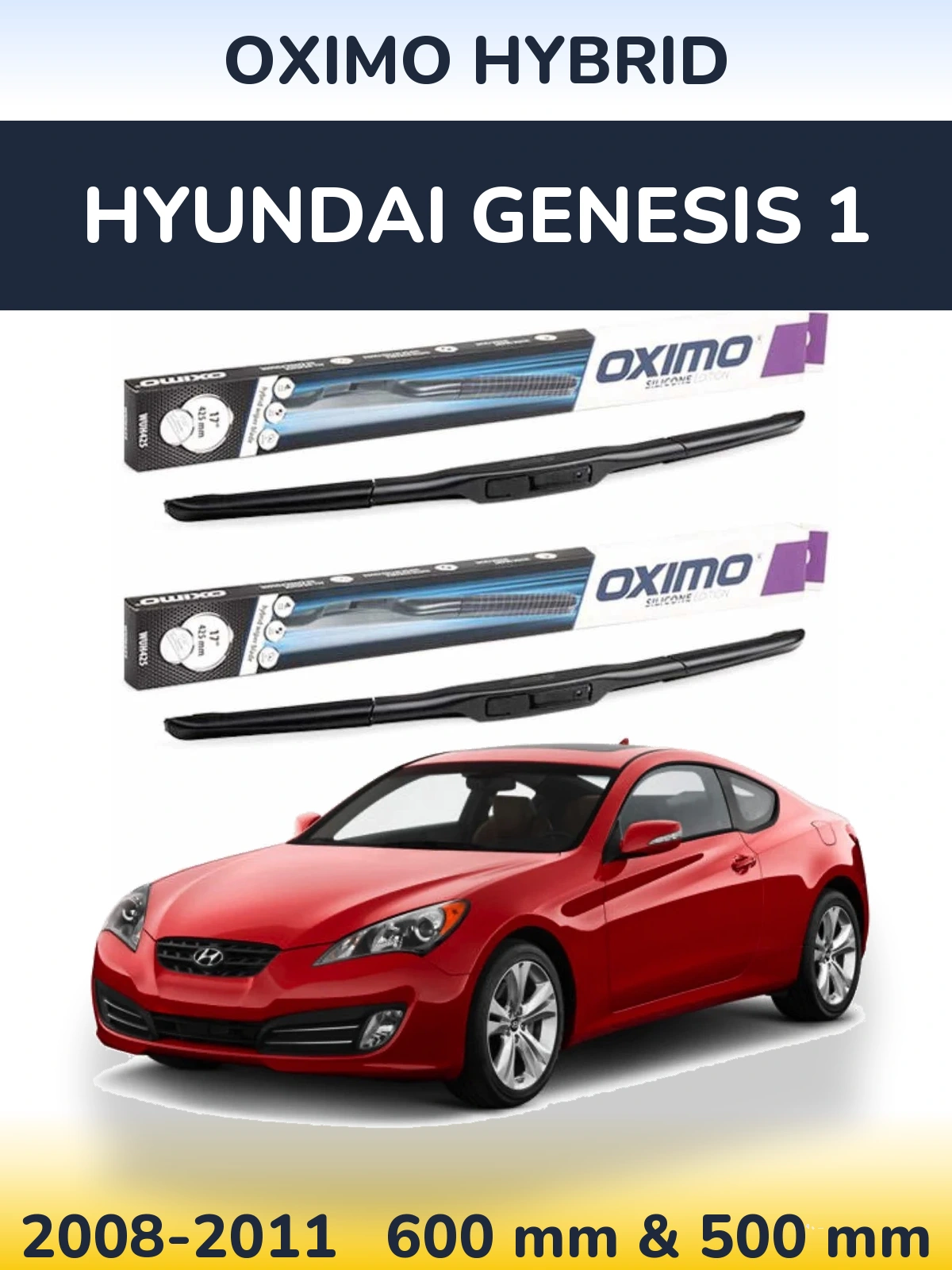 Ștergătoare Oximo Hybrid pentru Hyundai Genesis 1