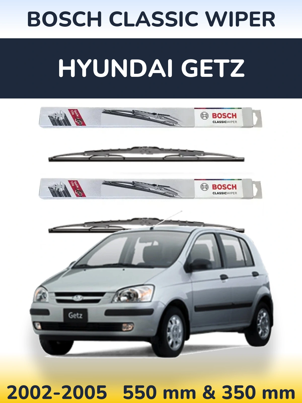 Ștergătoare BOSCH Classic Wiper pentru Hyundai Getz