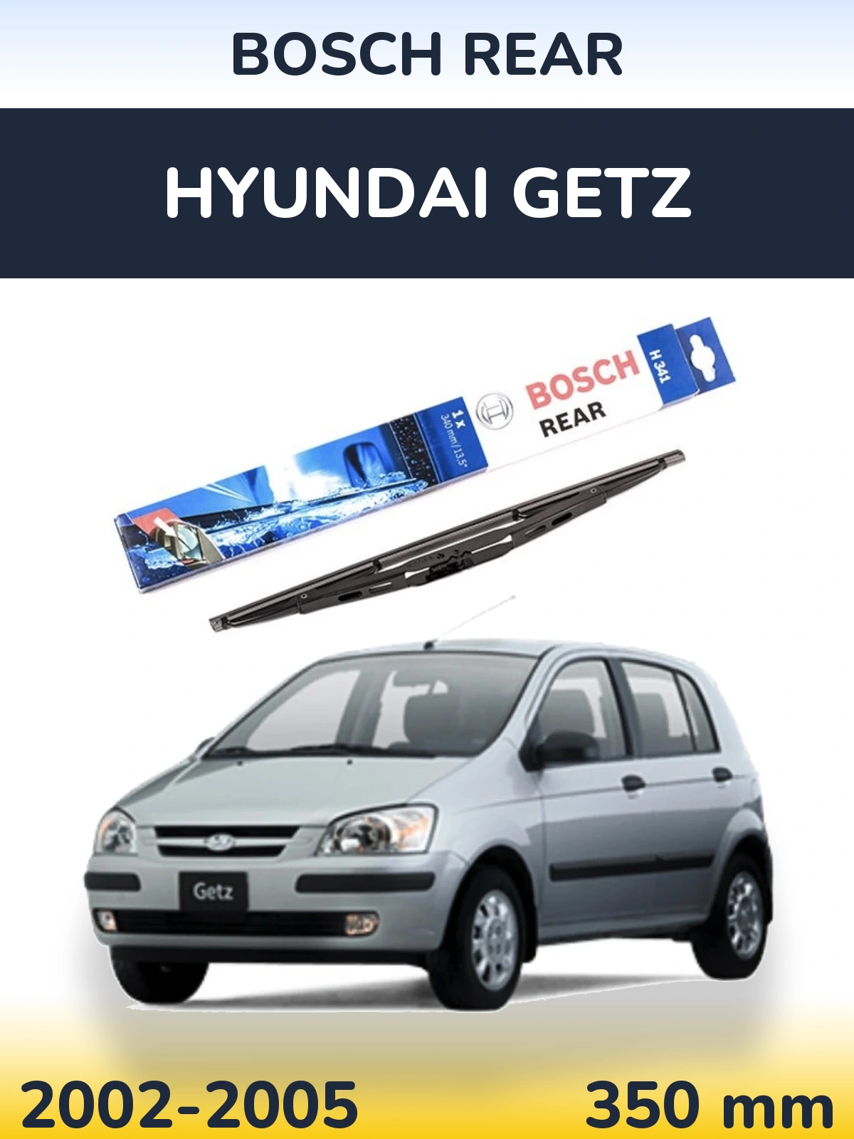 Ștergătoare BOSCH Rear pentru Hyundai Getz