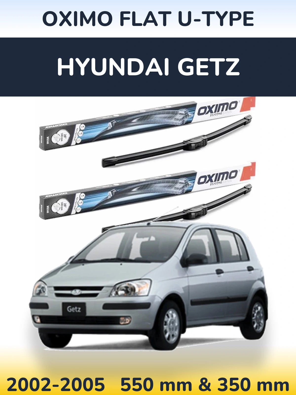 Ștergătoare Oximo Flat U-type pentru Hyundai Getz