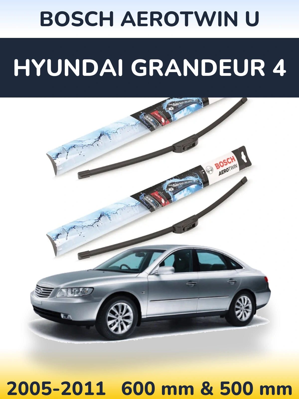 Ștergătoare BOSCH AeroTwin U pentru Hyundai Grandeur 4