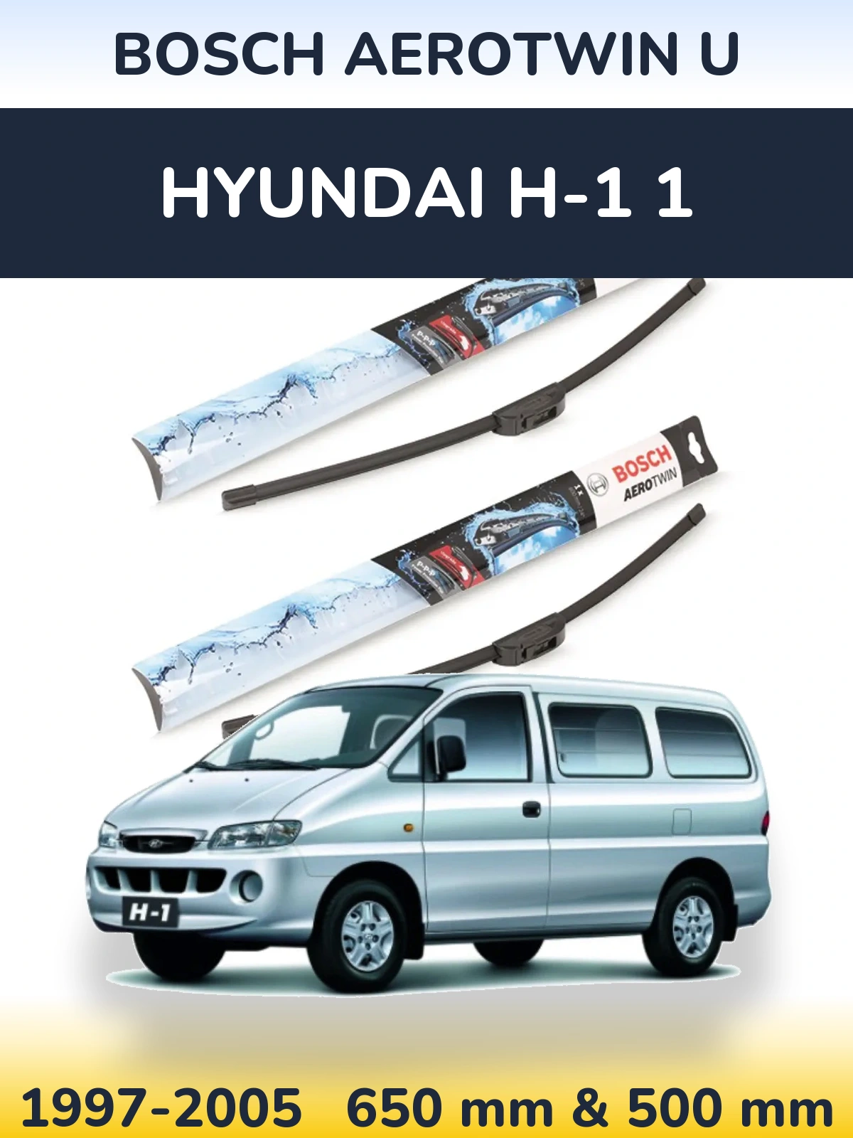 Ștergătoare BOSCH AeroTwin U pentru Hyundai H-1 1