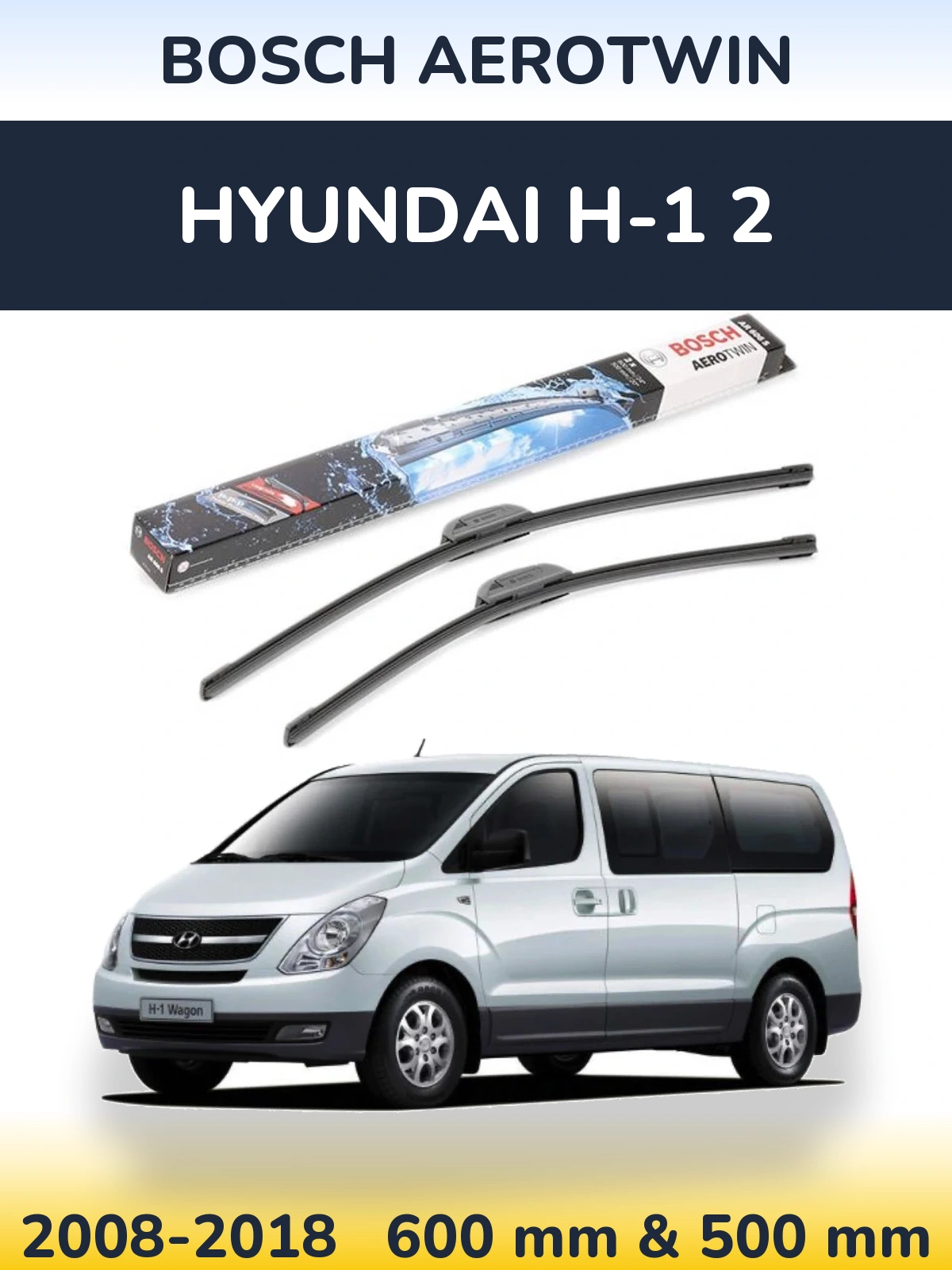 Ștergătoare BOSCH AeroTwin pentru Hyundai H-1 2