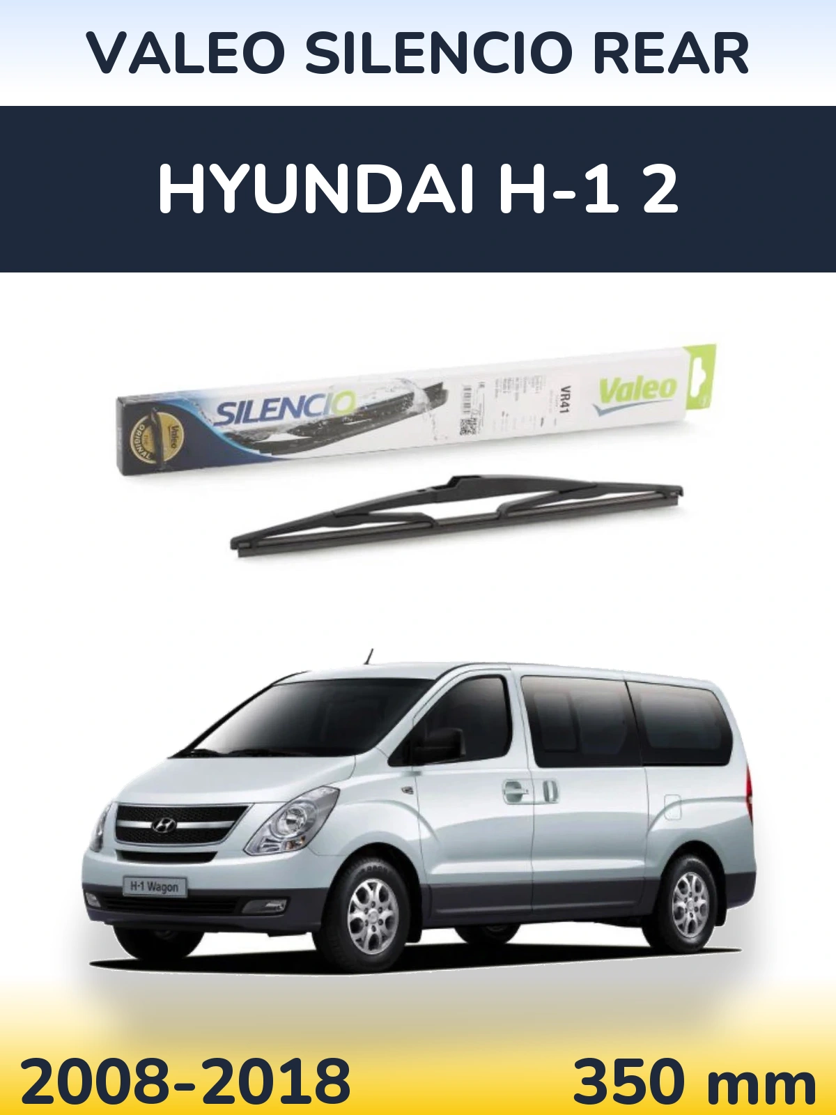 Ștergătoare Valeo Silencio Rear pentru Hyundai H-1 2