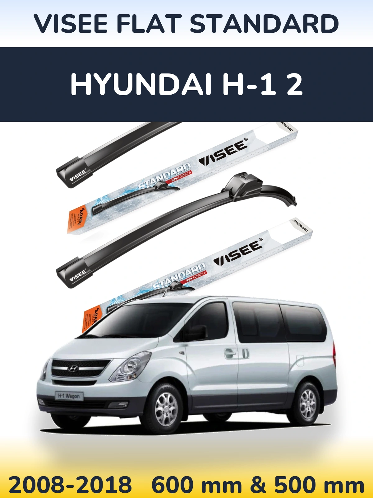 Ștergătoare VISEE FLAT STANDARD pentru Hyundai H-1 2