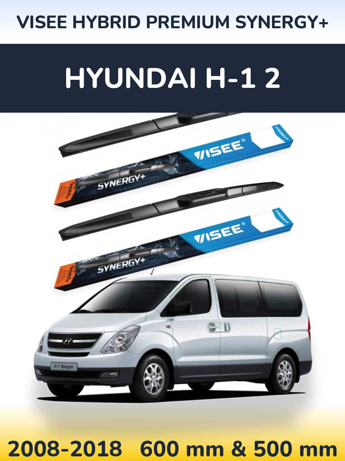 Front wiper blade set VISEE HYBRID PREMIUM SYNERGY+ 600 & 500 mm for Hyundai H-1 2 2008-2018
