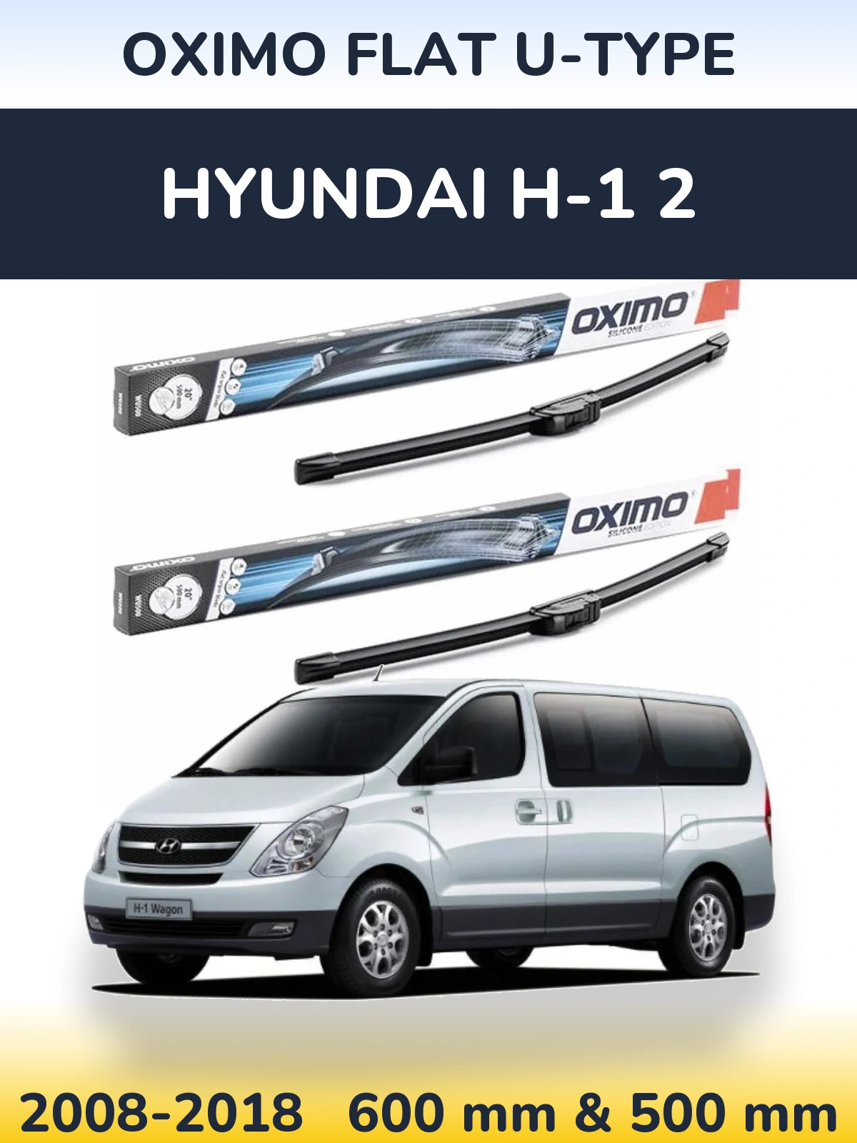 Ștergătoare Oximo Flat U-type pentru Hyundai H-1 2