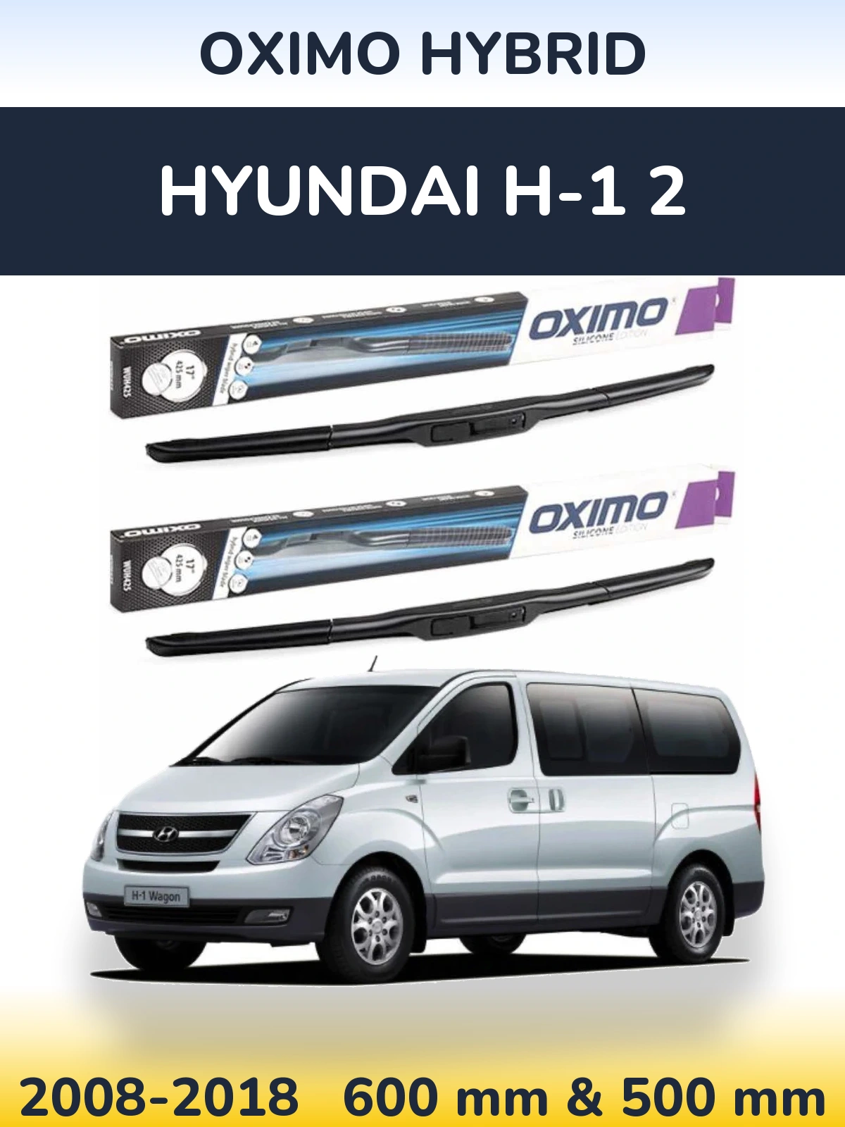 Ștergătoare Oximo Hybrid pentru Hyundai H-1 2