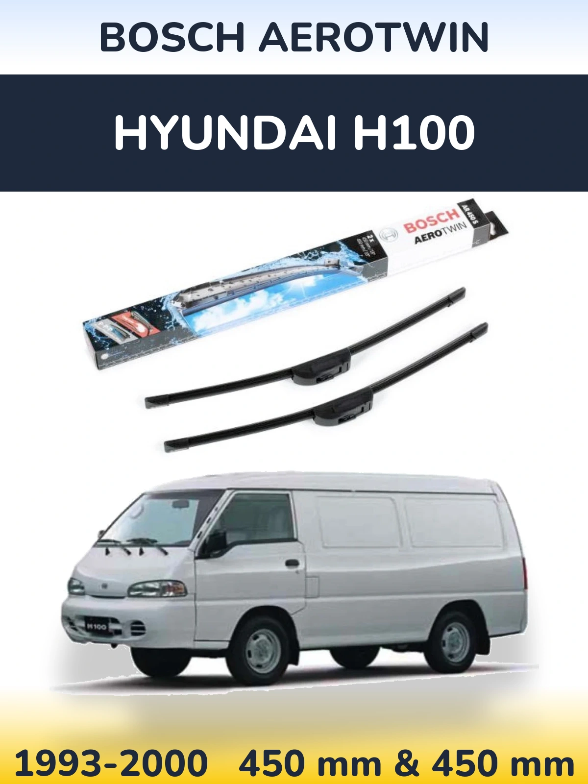 Ștergătoare BOSCH AeroTwin pentru Hyundai H100