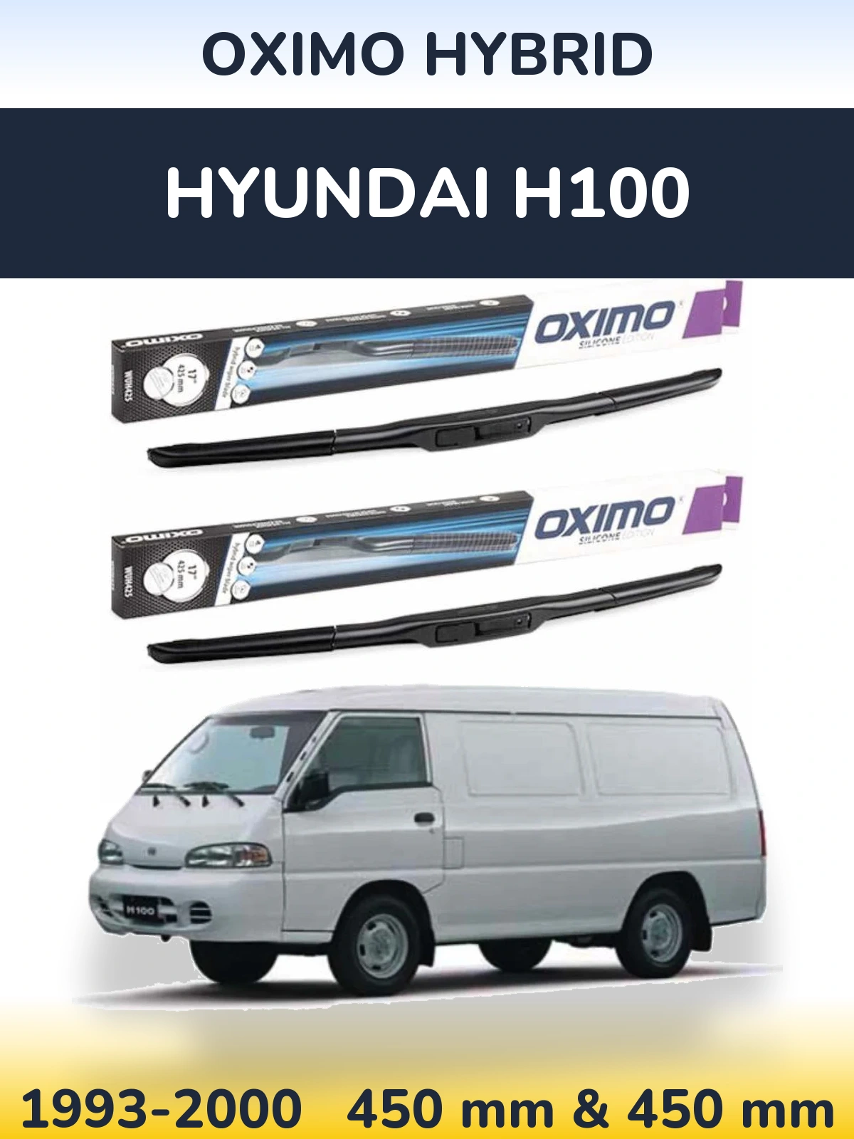 Ștergătoare Oximo Hybrid pentru Hyundai H100