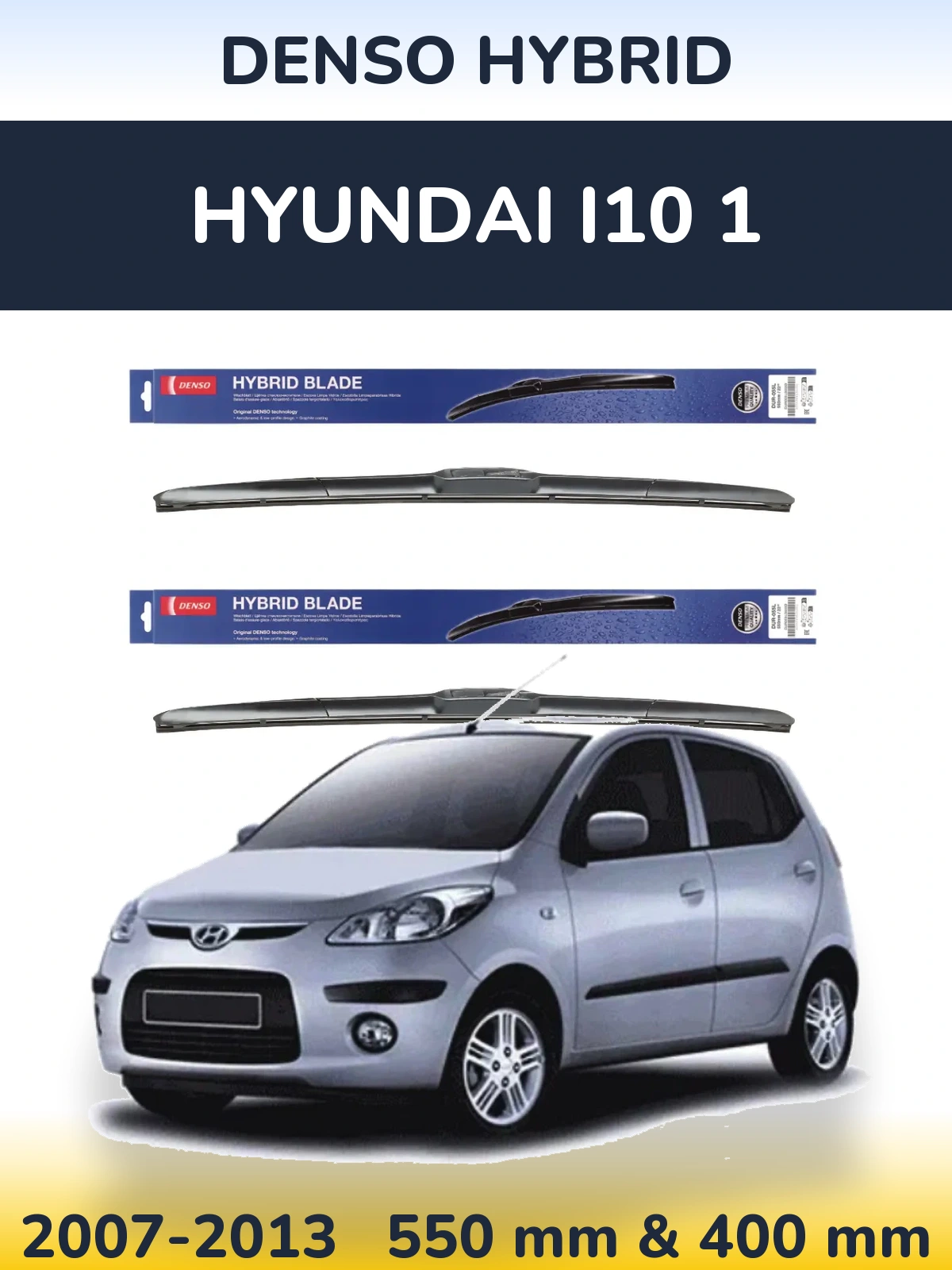 Ștergătoare Denso Hybrid pentru Hyundai i10 1