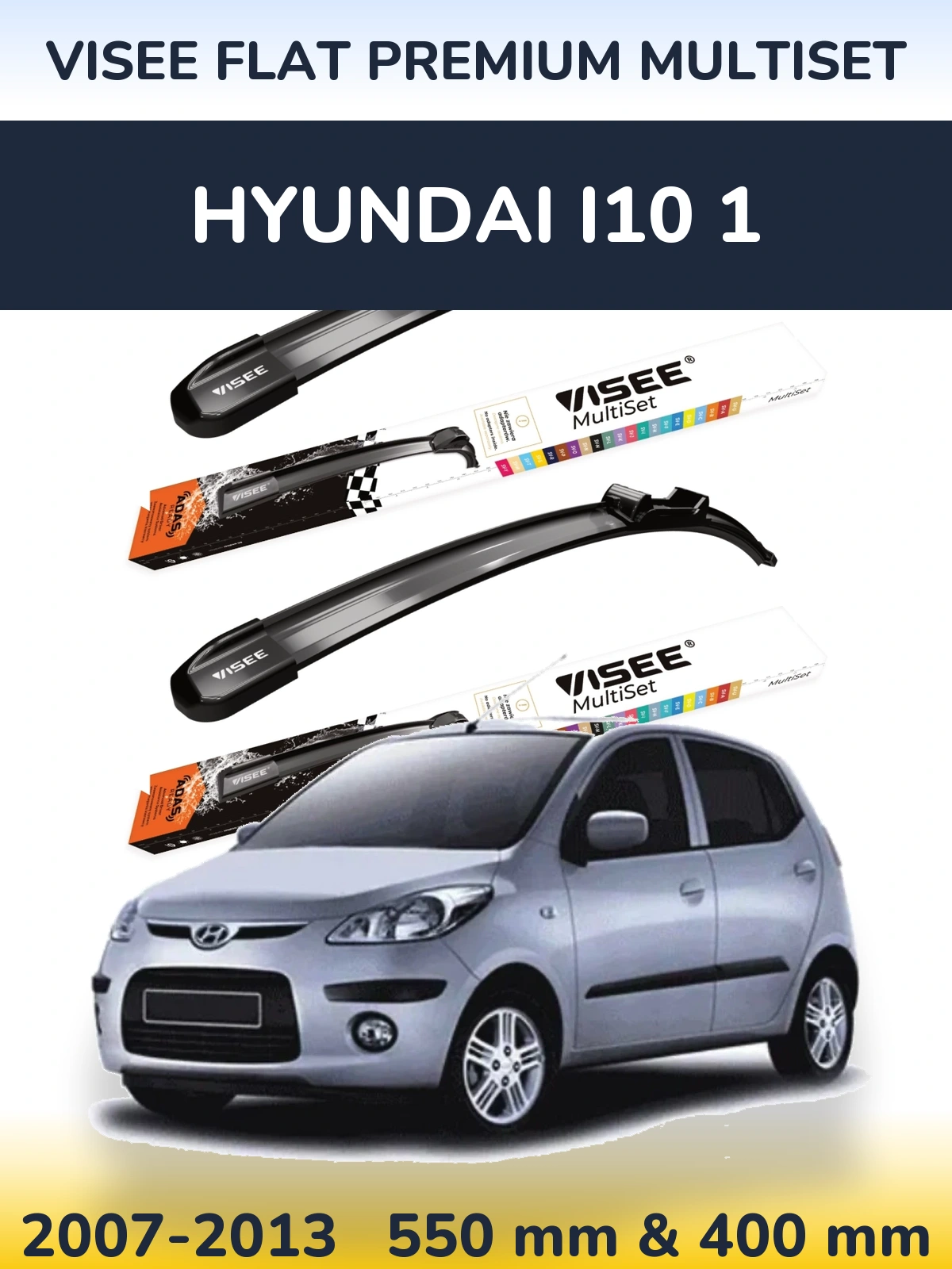 Ștergătoare VISEE FLAT PREMIUM MultiSet pentru Hyundai i10 1