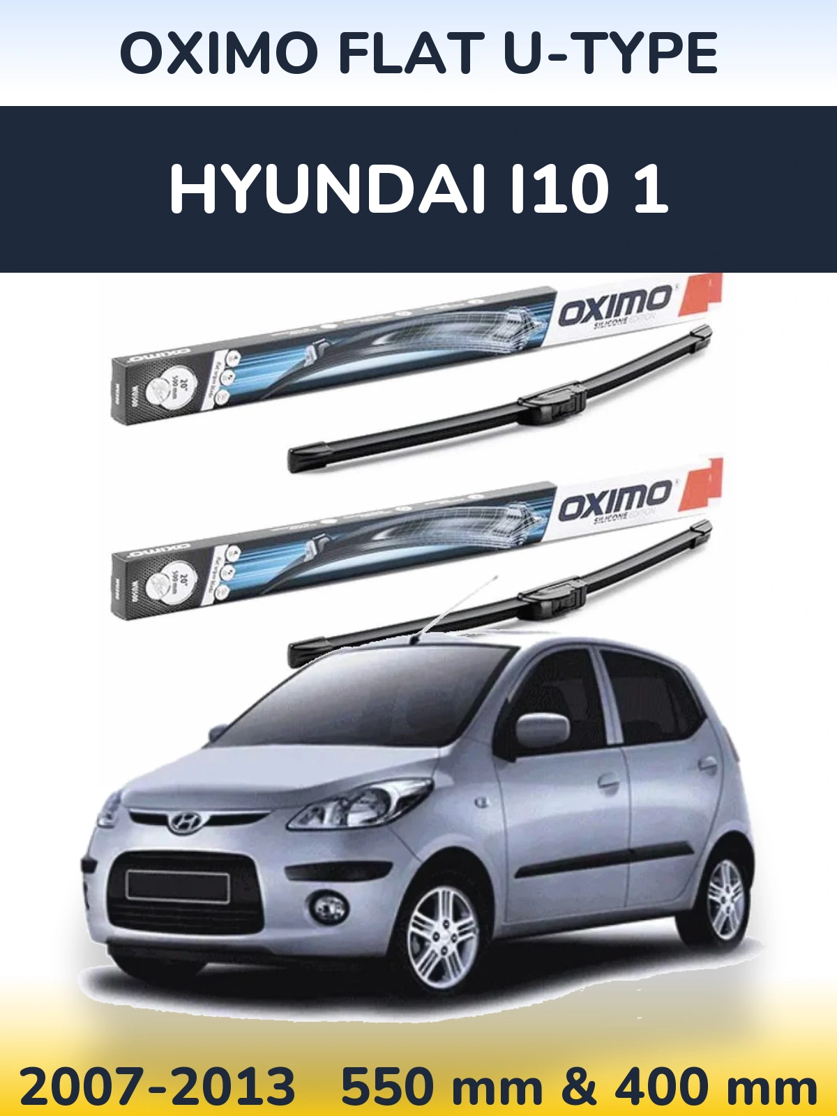 Ștergătoare Oximo Flat U-type pentru Hyundai i10 1