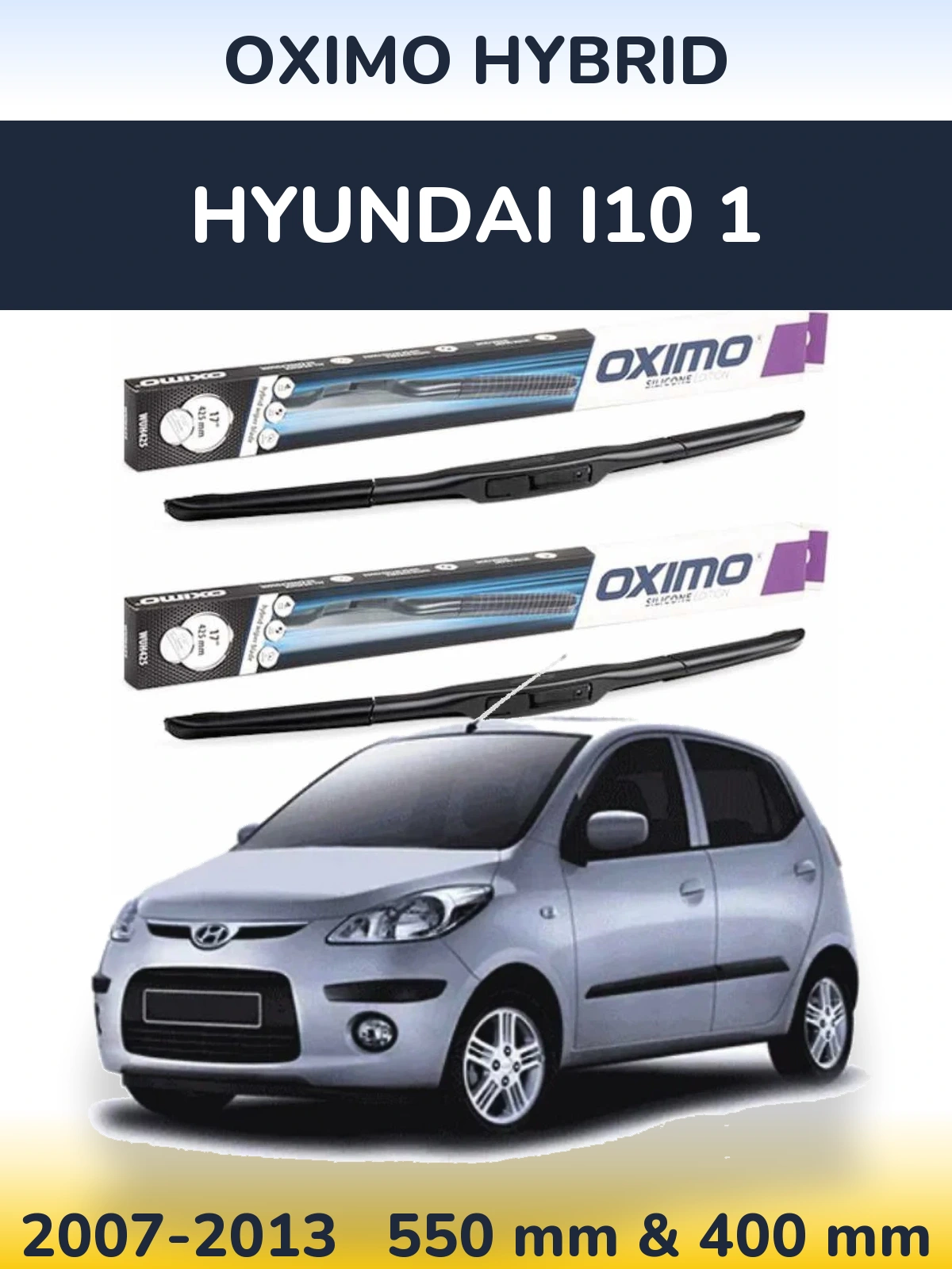 Ștergătoare Oximo Hybrid pentru Hyundai i10 1