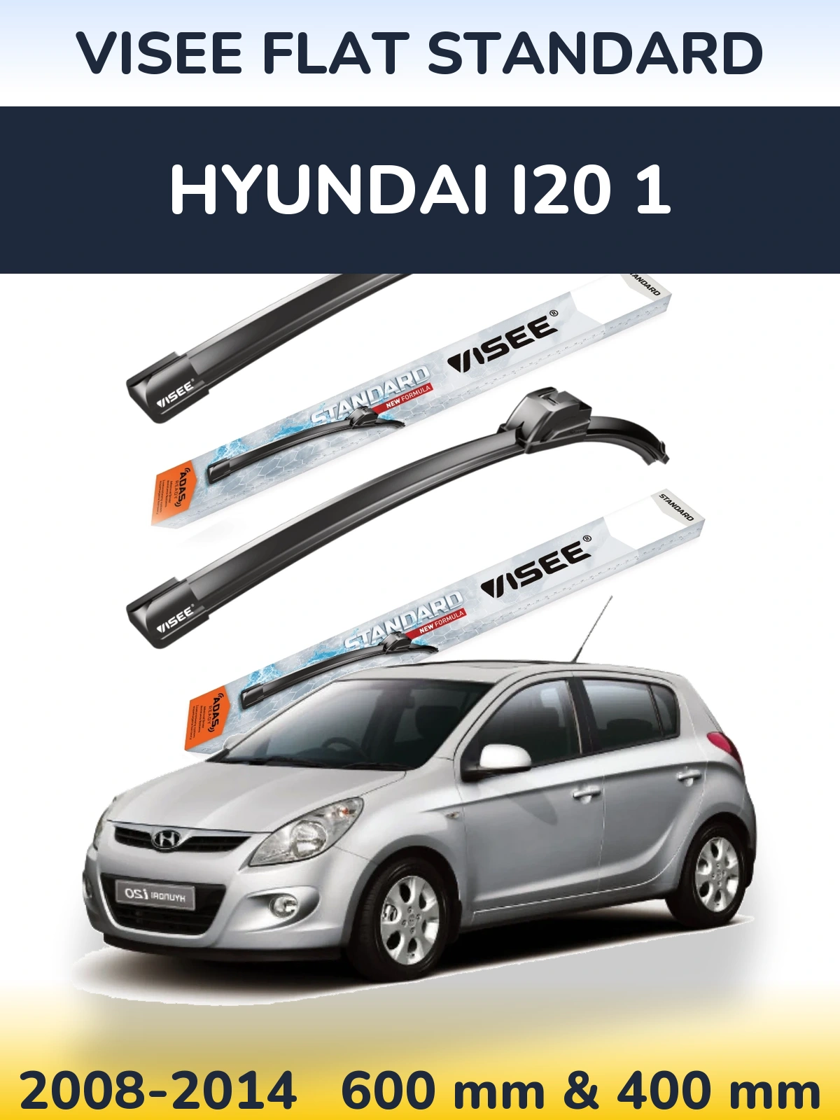 Front wiper blade set VISEE FLAT STANDARD 600 & 400 mm for Hyundai i20 1 2008-2014