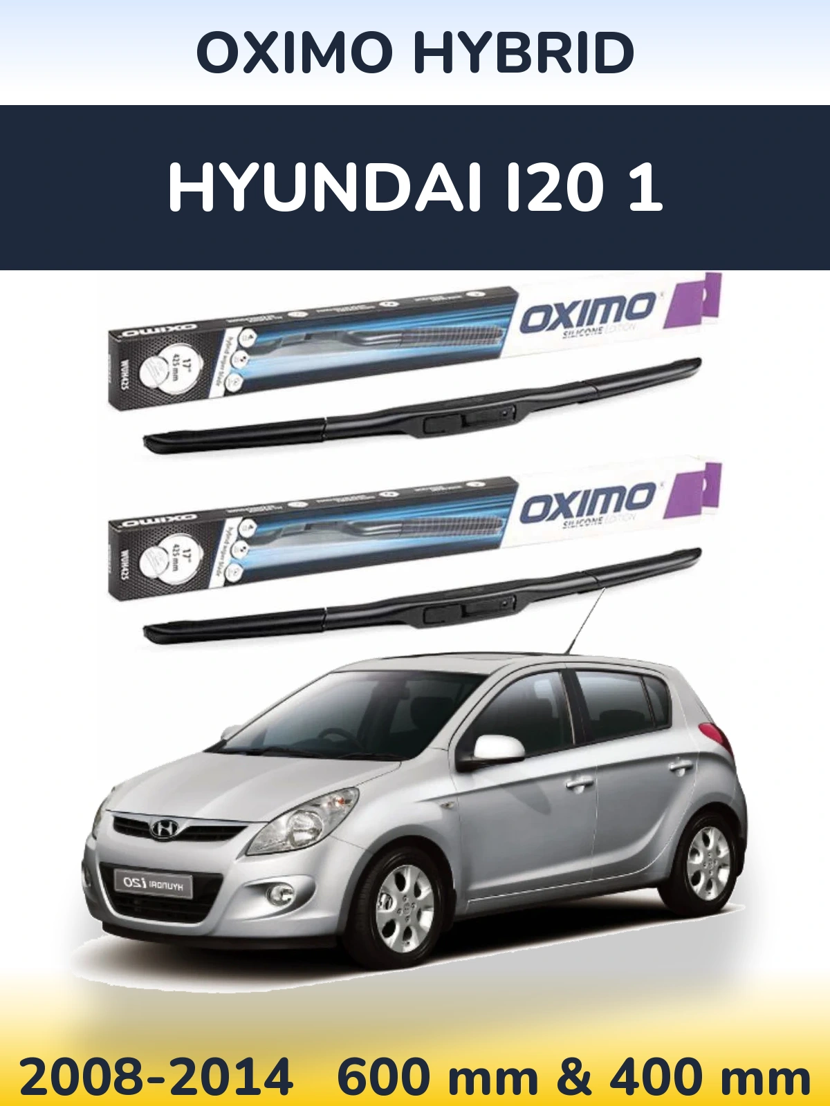 Ștergătoare Oximo Hybrid pentru Hyundai i20 1
