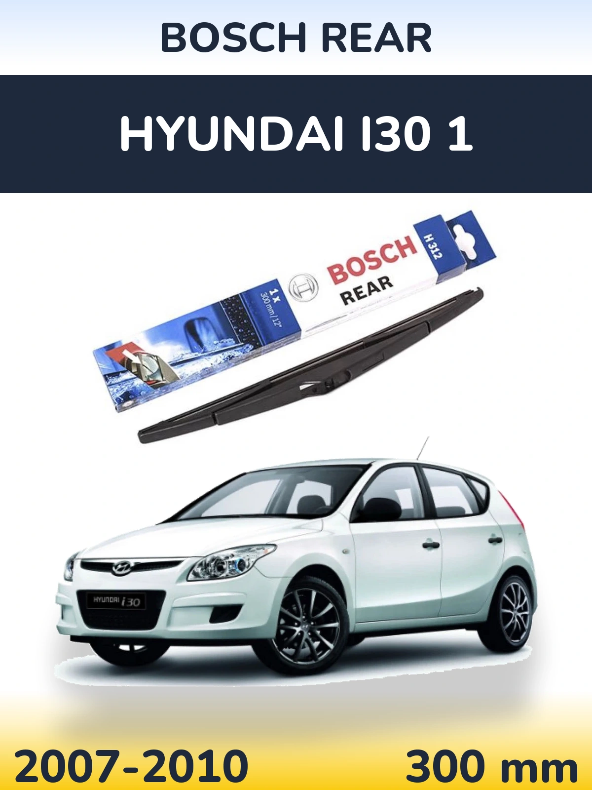 Ștergătoare BOSCH Rear pentru Hyundai i30 1