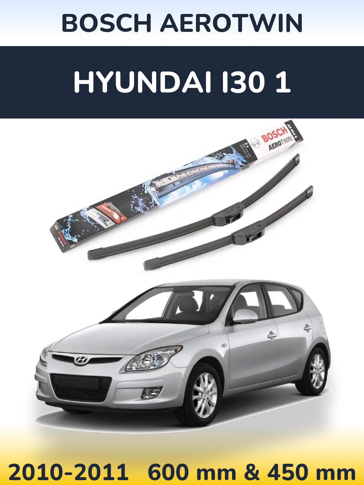 Ștergătoare BOSCH AeroTwin pentru Hyundai i30 1