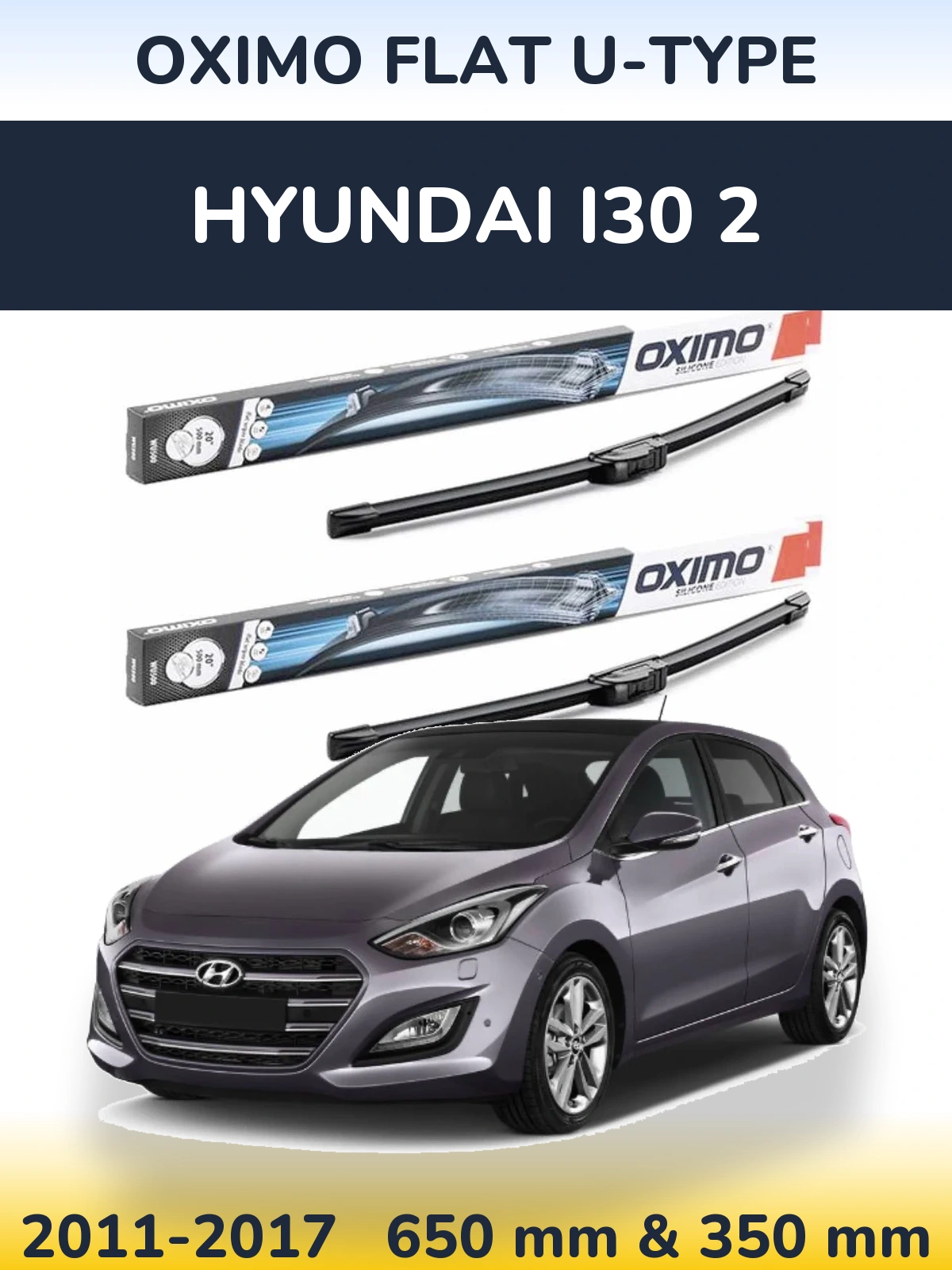 Ștergătoare Oximo Flat U-type pentru Hyundai i30 2