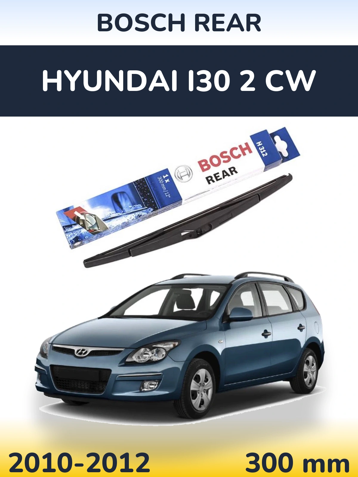 Ștergătoare BOSCH Rear pentru Hyundai i30 2 CW