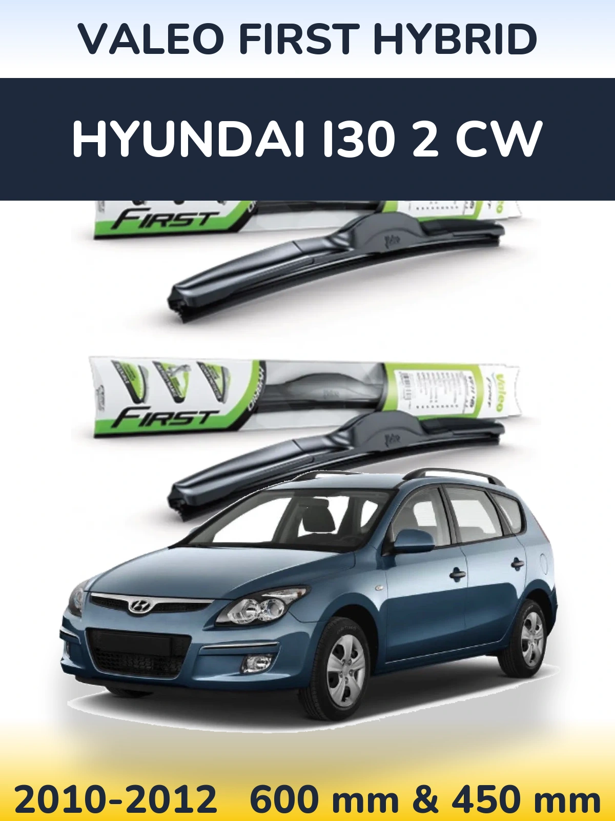 Ștergătoare Valeo First Hybrid pentru Hyundai i30 2 CW