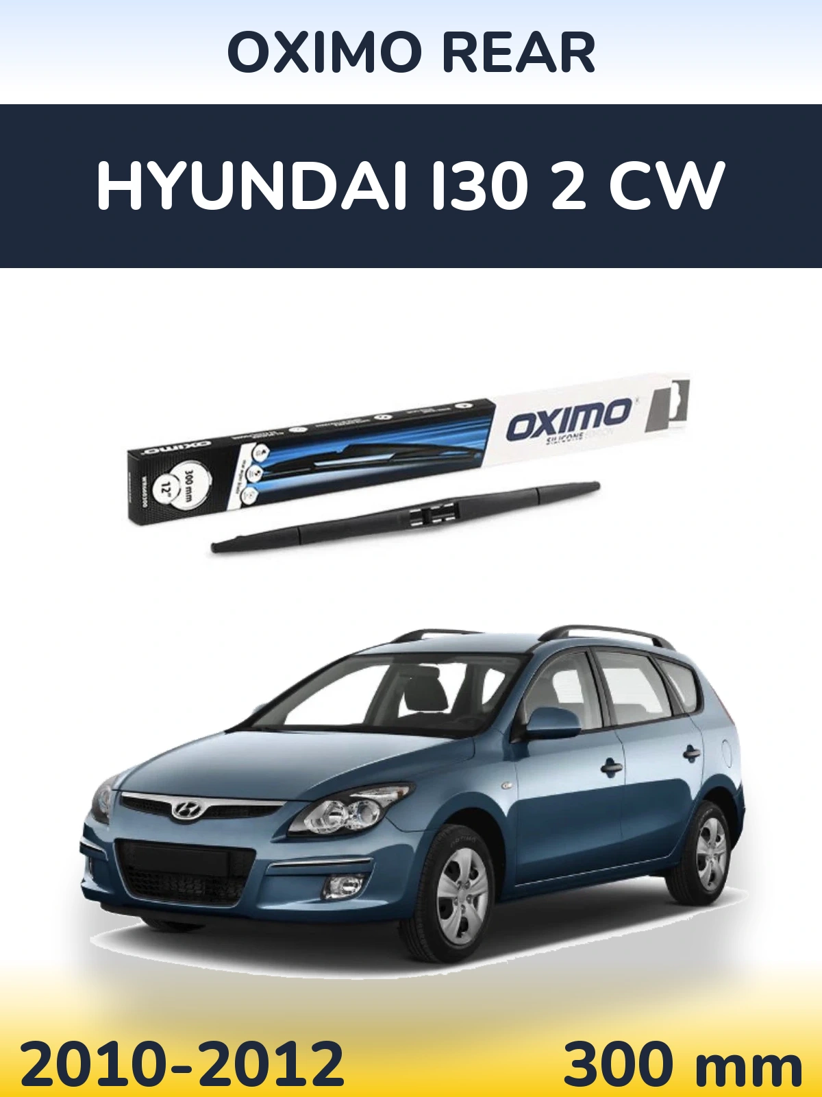 Ștergătoare Oximo Rear pentru Hyundai i30 2 CW