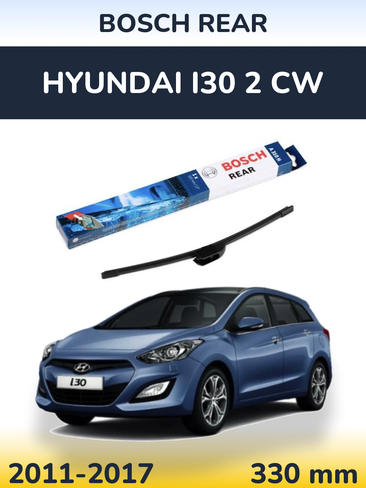 Ștergătoare BOSCH Rear pentru Hyundai i30 2 CW