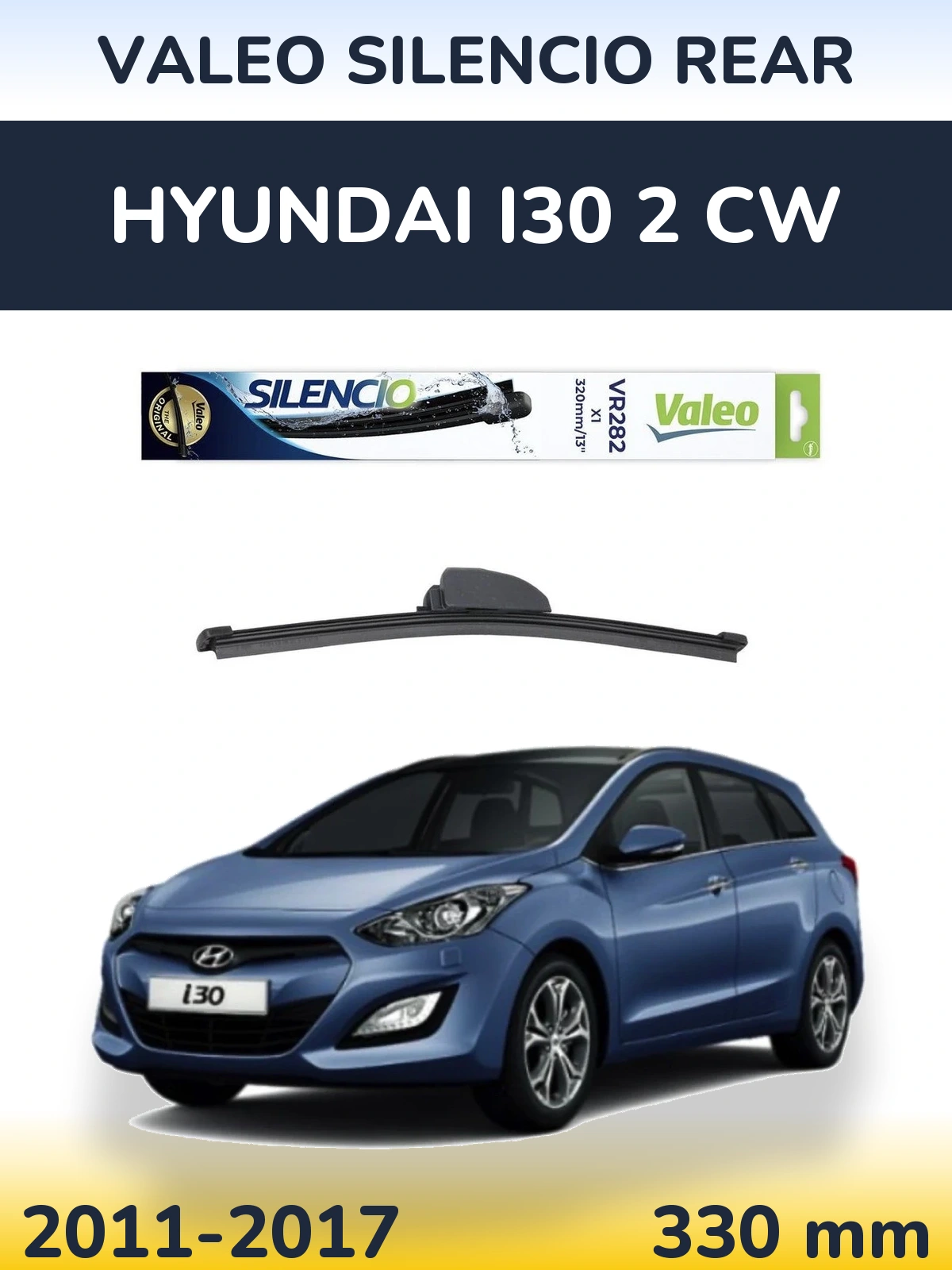 Ștergătoare Valeo Silencio Rear pentru Hyundai i30 2 CW