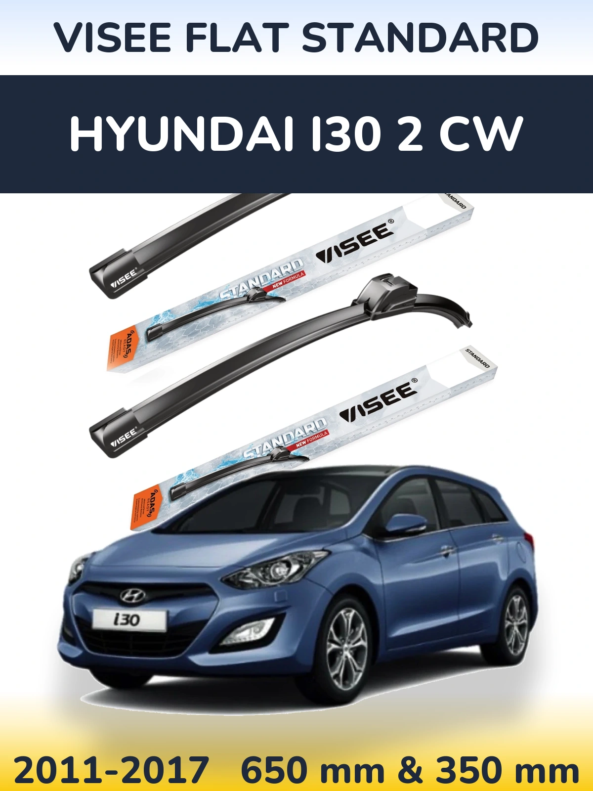 Ștergătoare VISEE FLAT STANDARD pentru Hyundai i30 2 CW