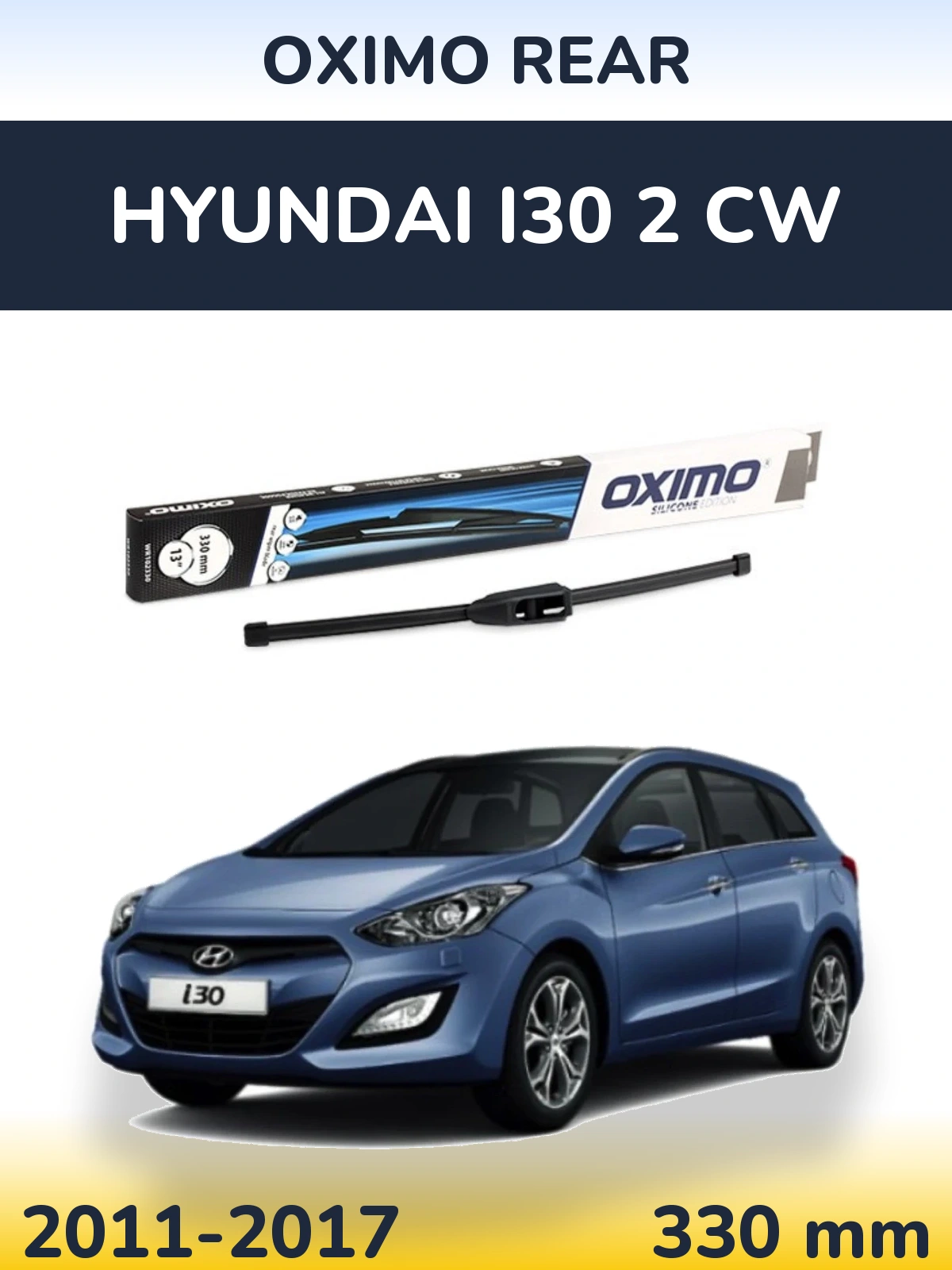 Rear wiper blade Oximo Rear 330 mm for Hyundai i30 2 CW 2011-2017