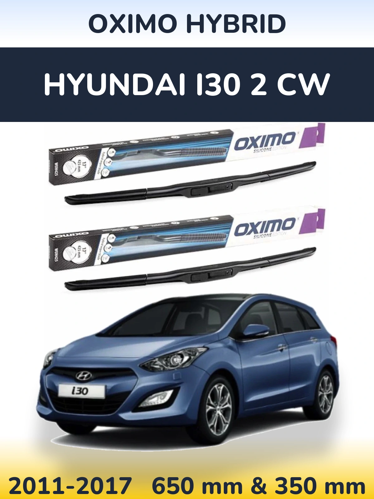 Ștergătoare Oximo Hybrid pentru Hyundai i30 2 CW