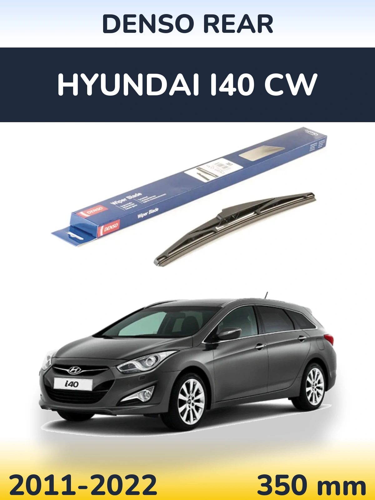 Ștergătoare Denso Rear pentru Hyundai i40 CW