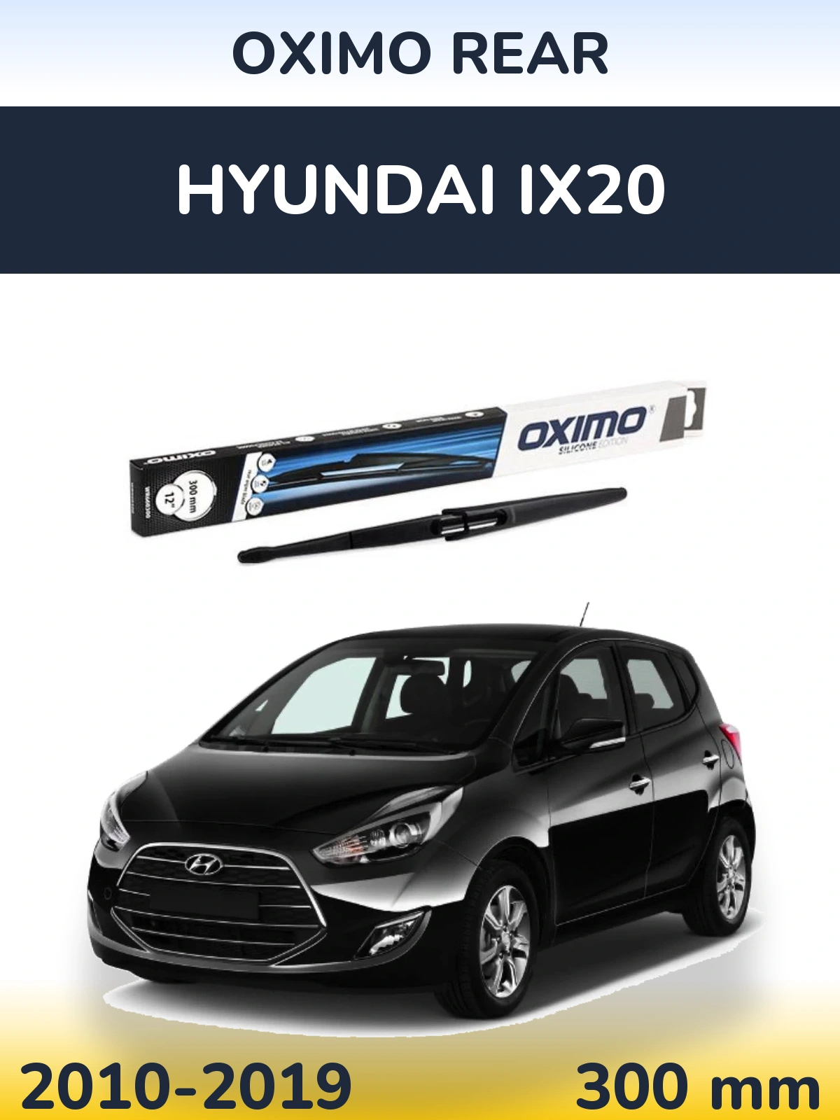 Ștergătoare Oximo Rear pentru Hyundai ix20