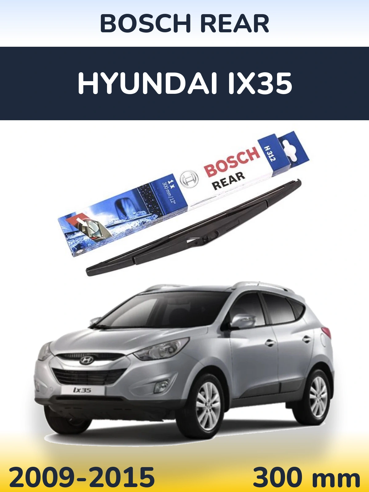 Ștergătoare BOSCH Rear pentru Hyundai ix35