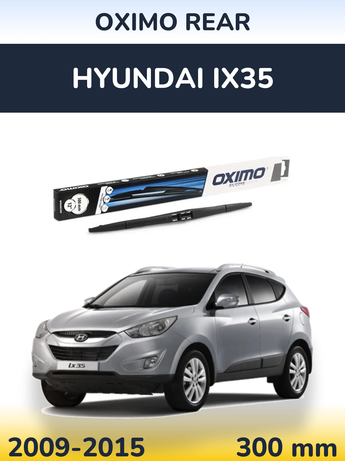 Ștergătoare Oximo Rear pentru Hyundai ix35