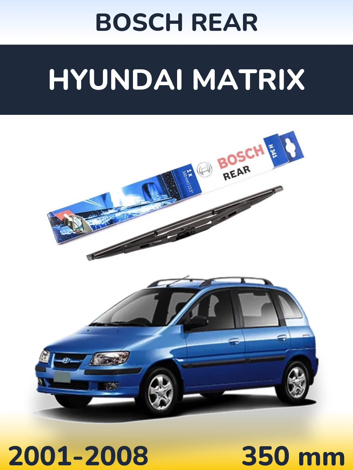 Ștergătoare BOSCH Rear pentru Hyundai Matrix
