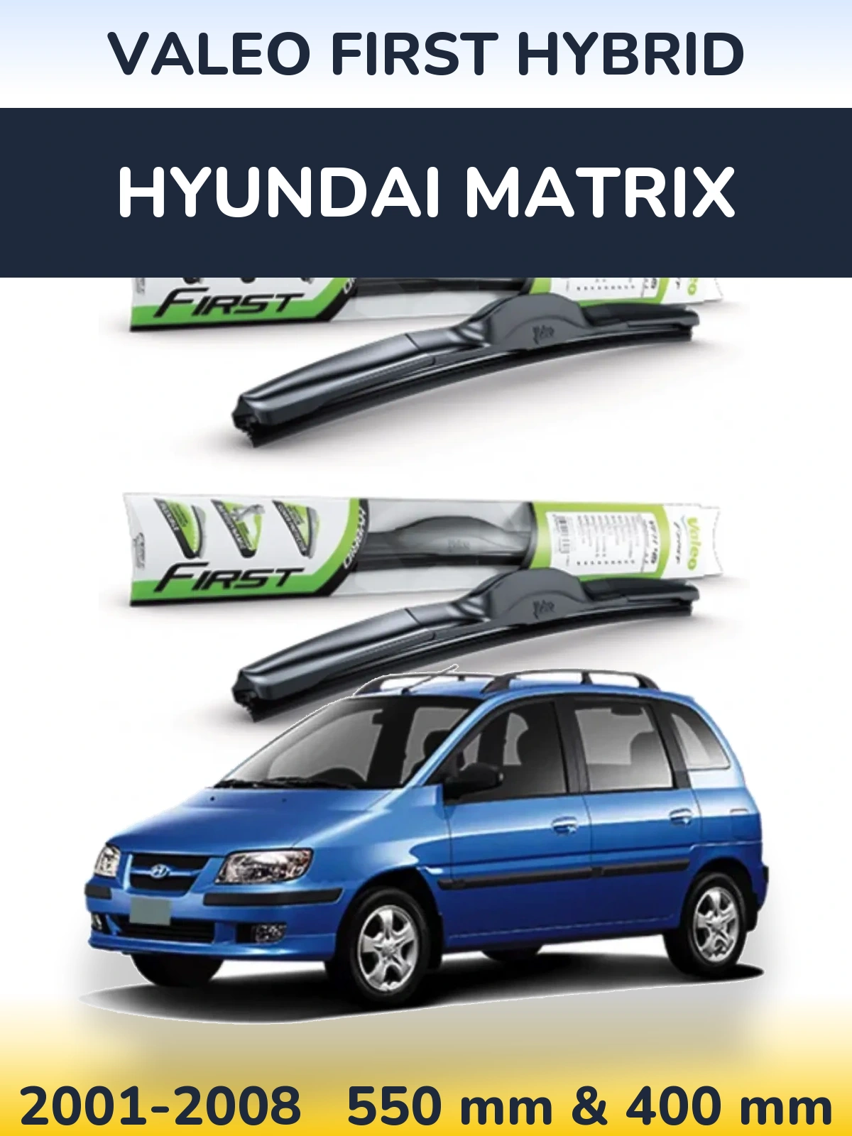 Комплект передних дворников Valeo First Hybrid 550 & 400 мм для Hyundai Matrix 2001-2008