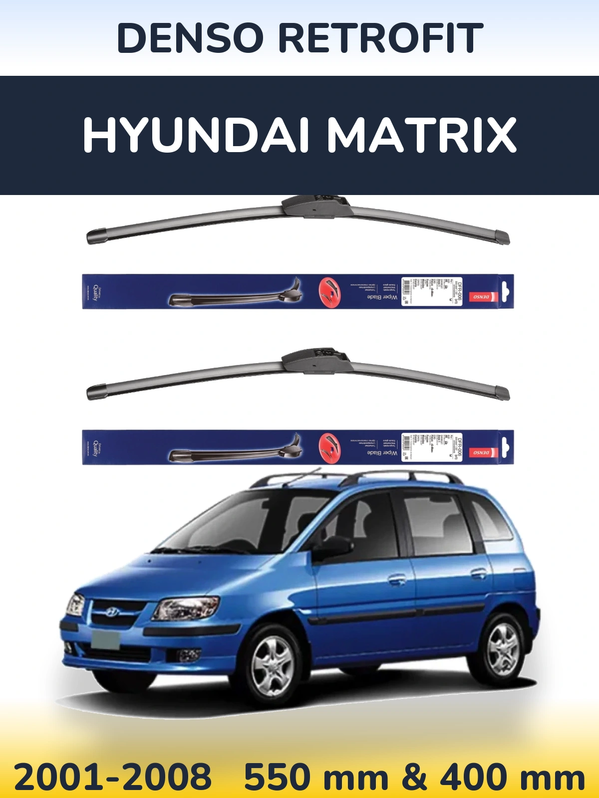 Ștergătoare Denso Retrofit pentru Hyundai Matrix