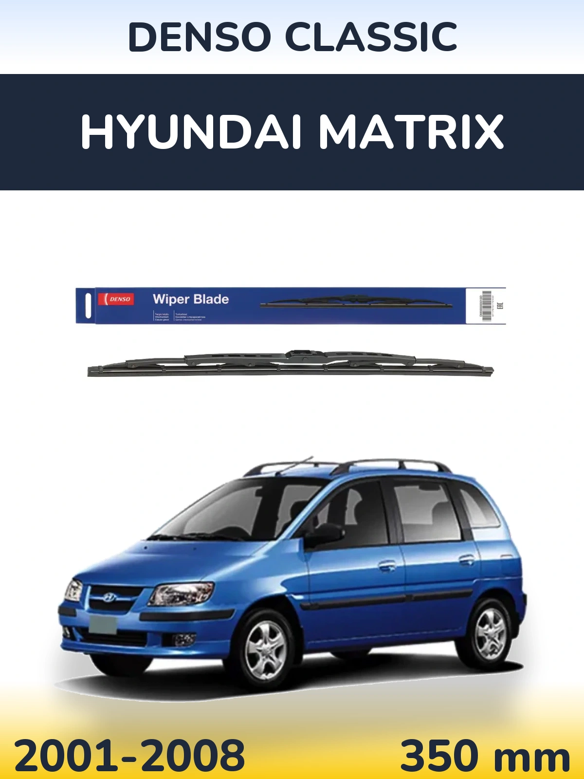 Ștergătoare Denso Classic pentru Hyundai Matrix