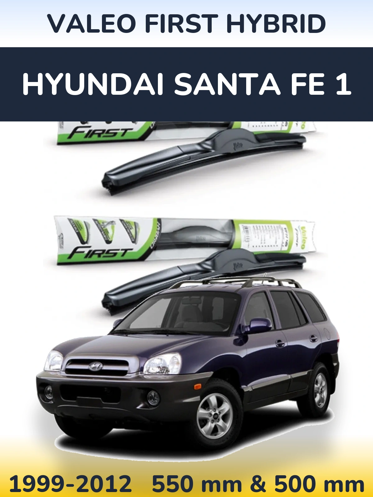 Ștergătoare Valeo First Hybrid pentru Hyundai Santa Fe 1