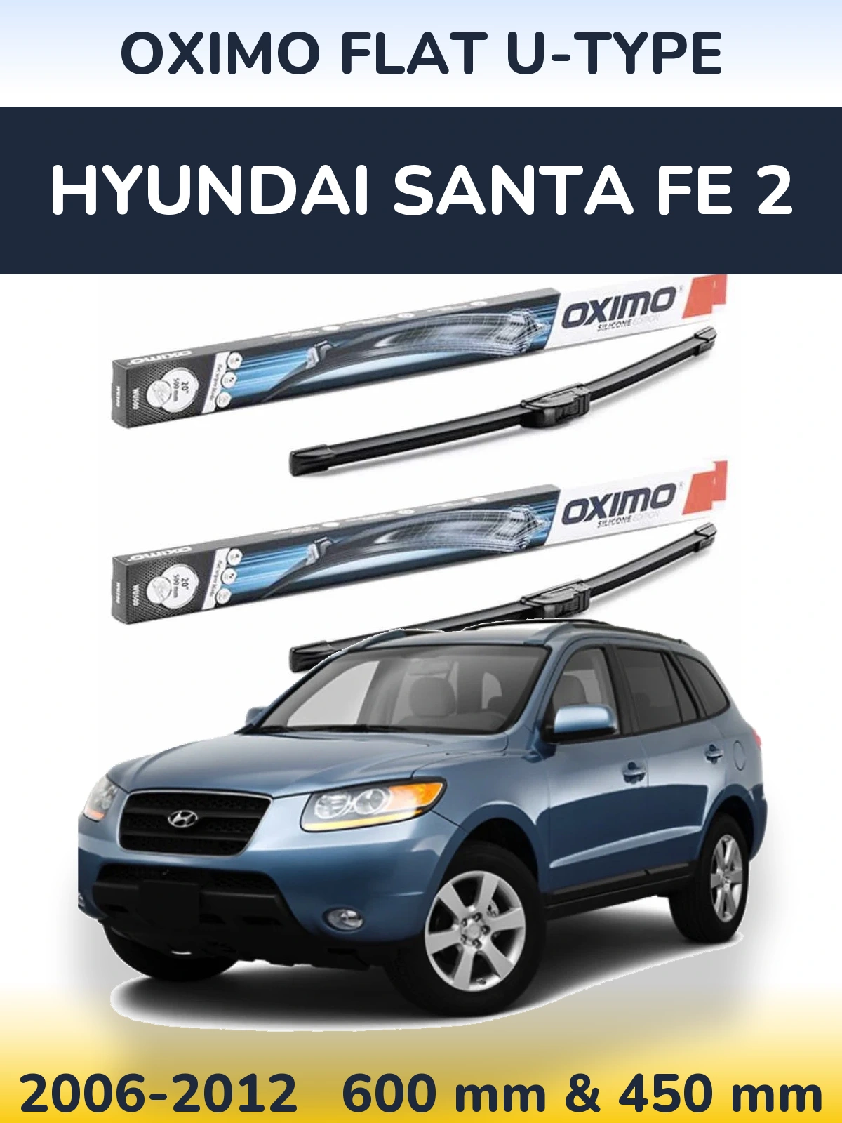 Ștergătoare Oximo Flat U-type pentru Hyundai Santa Fe 2