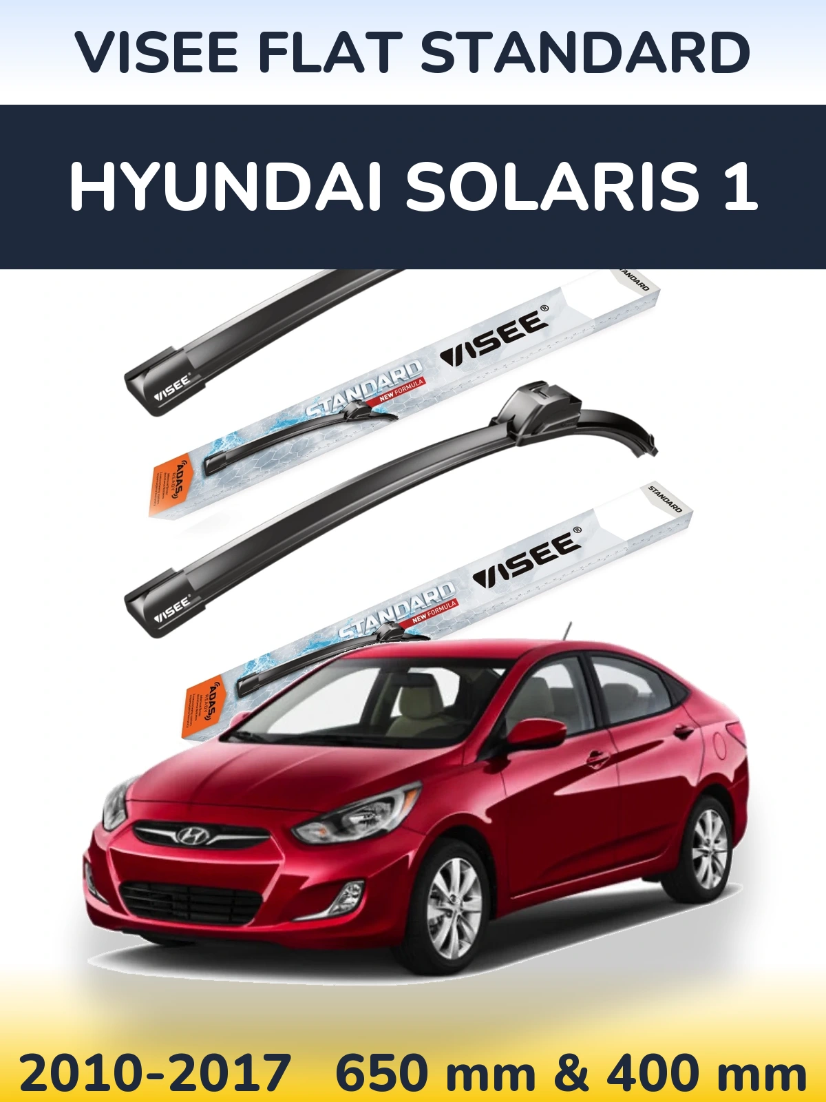 Ștergătoare VISEE FLAT STANDARD pentru Hyundai Solaris 1