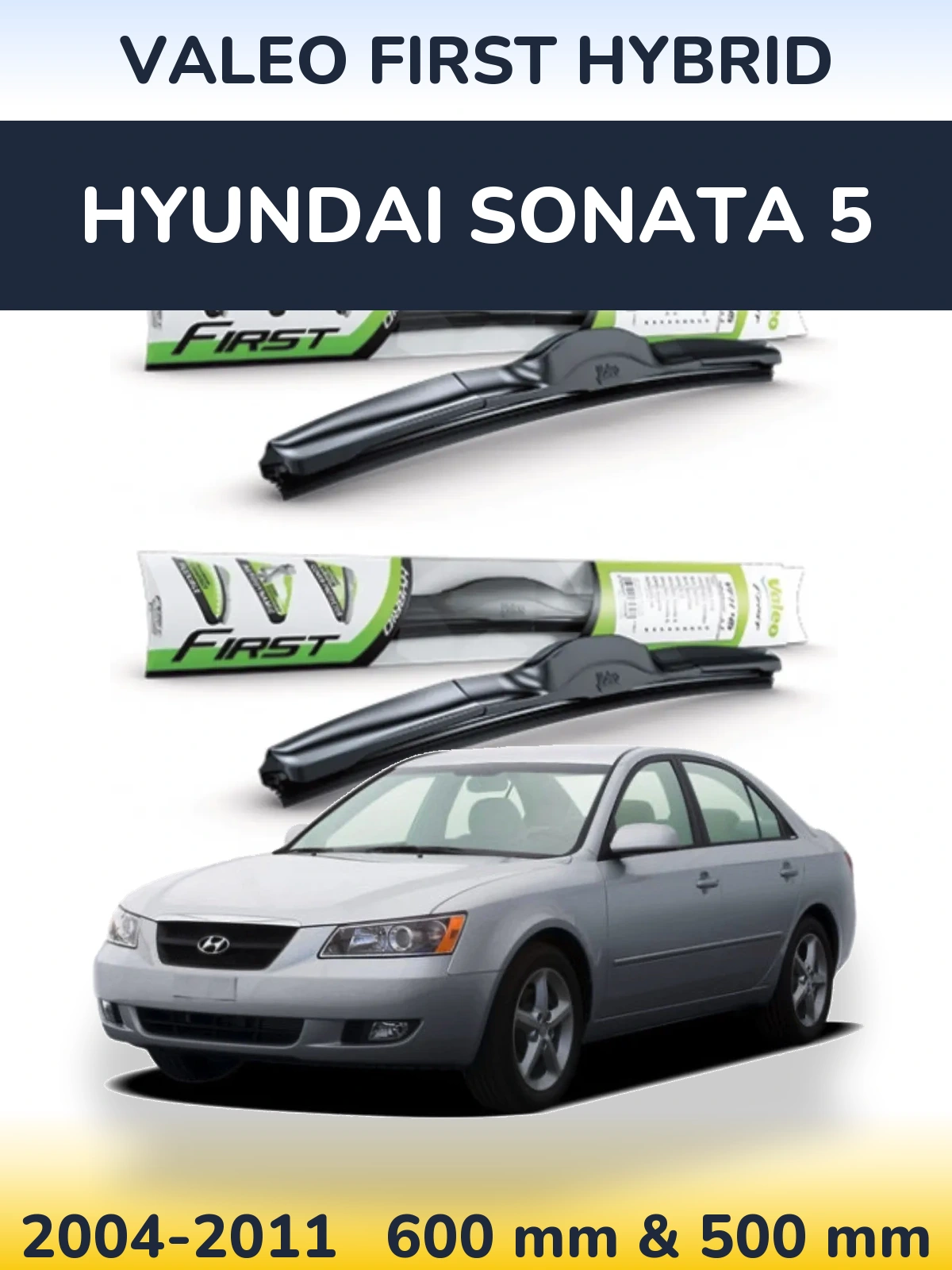 Комплект передних дворников Valeo First Hybrid 600 & 500 мм для Hyundai Sonata 5 2004-2011