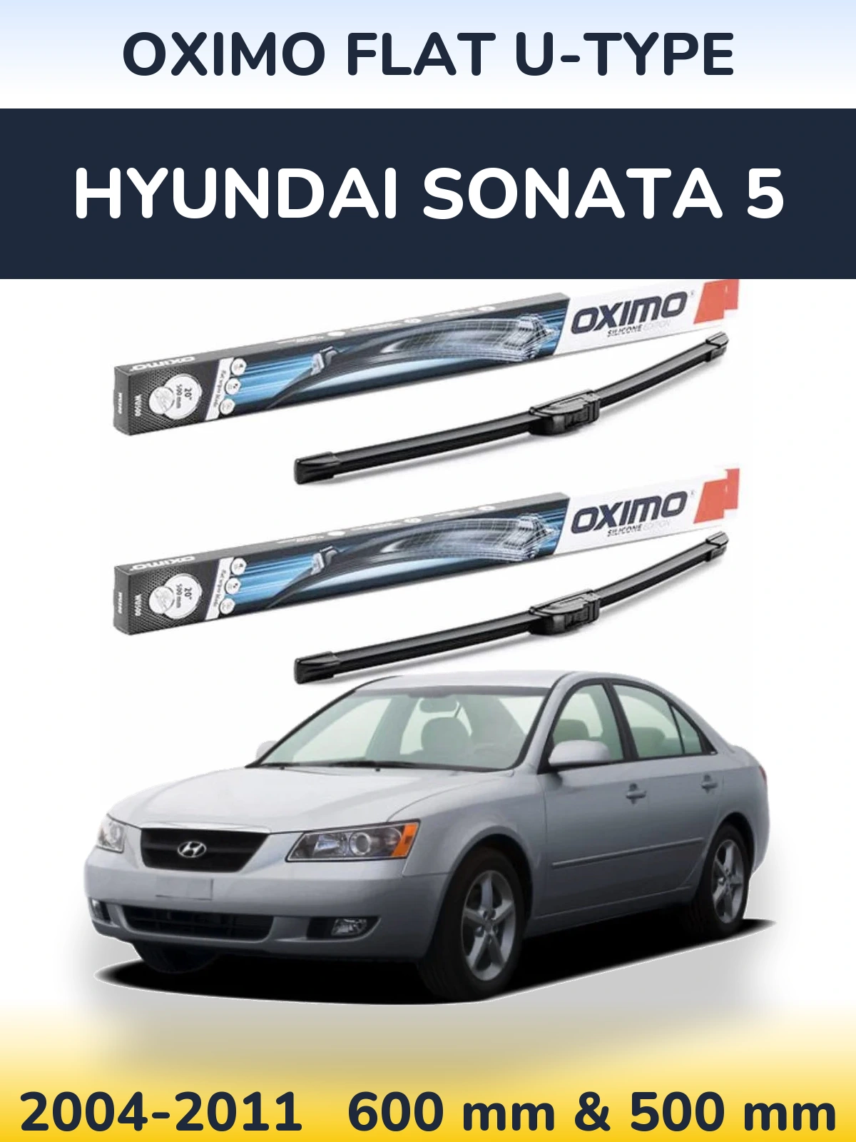 Ștergătoare Oximo Flat U-type pentru Hyundai Sonata 5