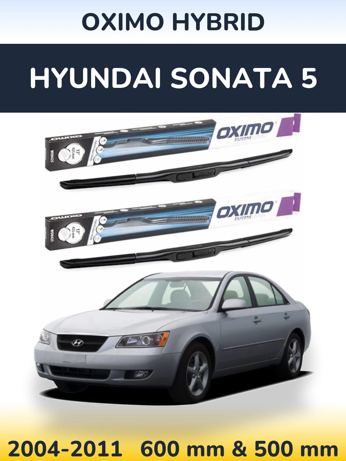 Ștergătoare Oximo Hybrid pentru Hyundai Sonata 5