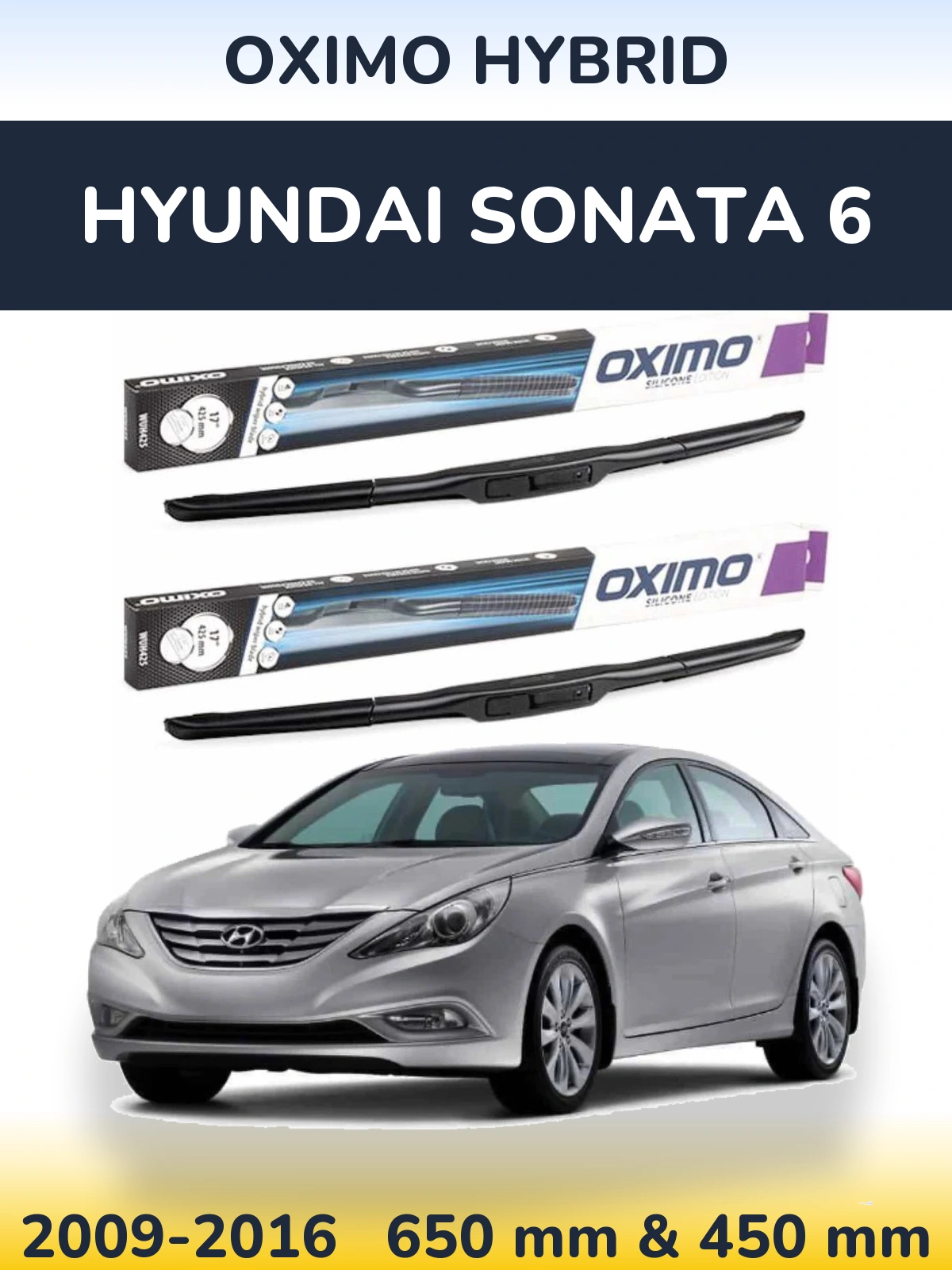 Ștergătoare Oximo Hybrid pentru Hyundai Sonata 6