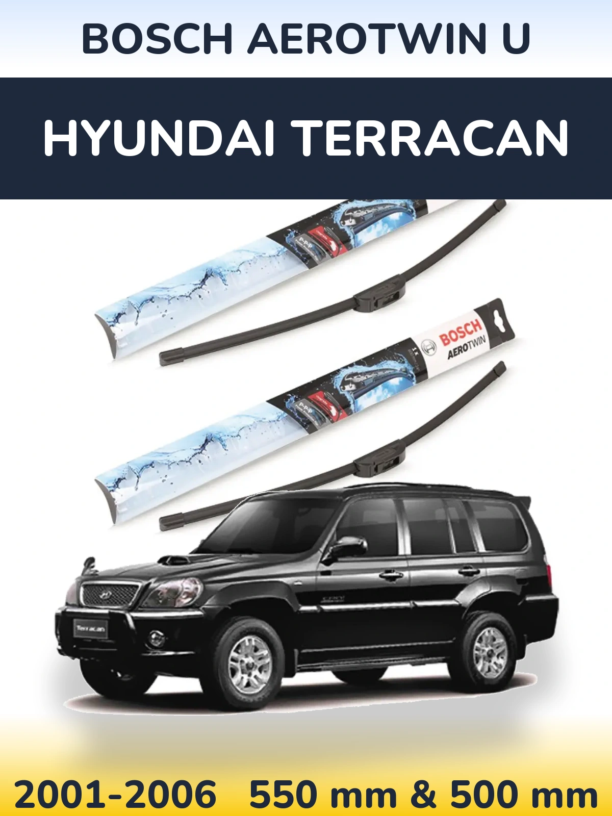 Ștergătoare BOSCH AeroTwin U pentru Hyundai Terracan