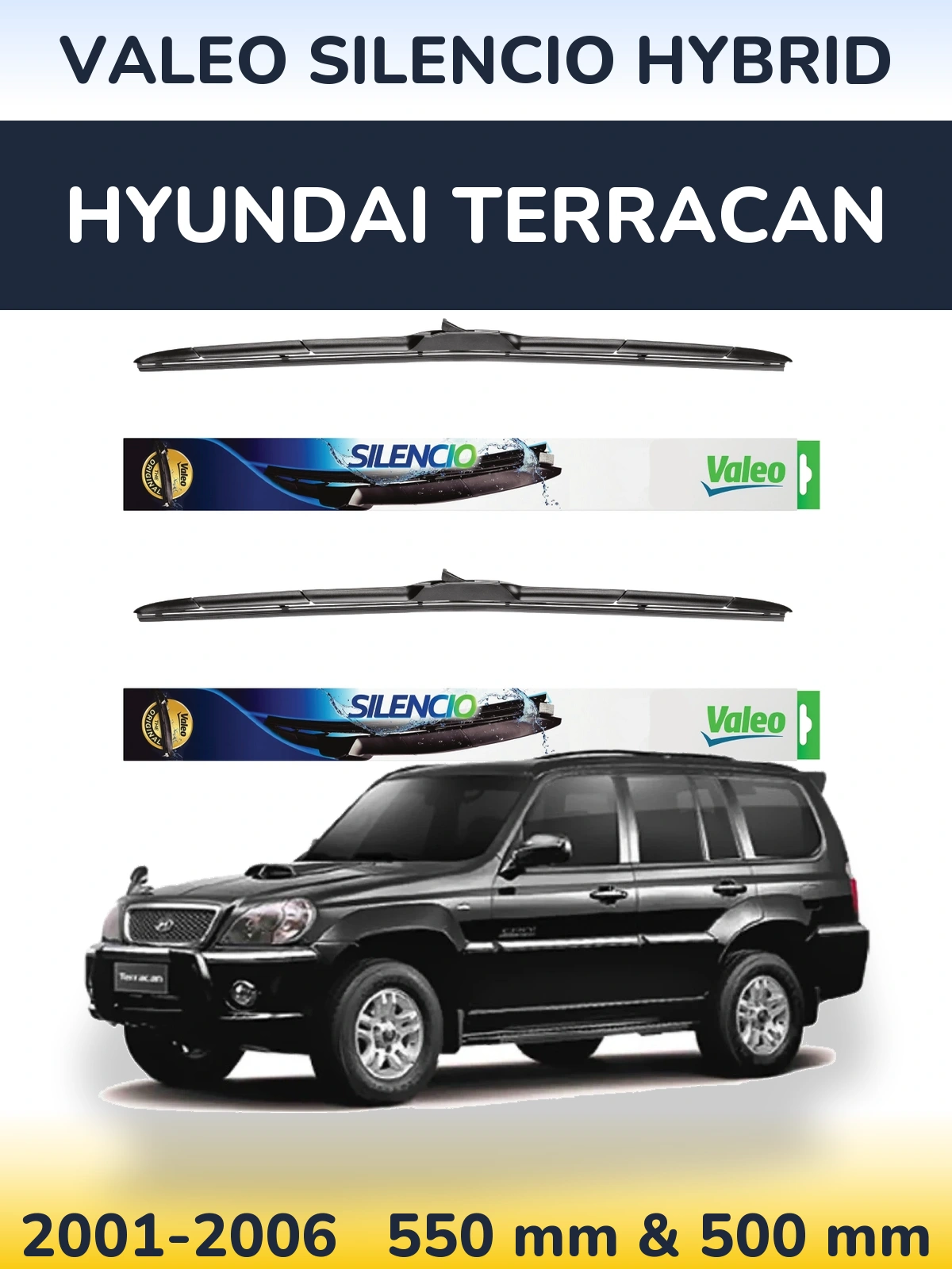 Ștergătoare Valeo Silencio Hybrid pentru Hyundai Terracan